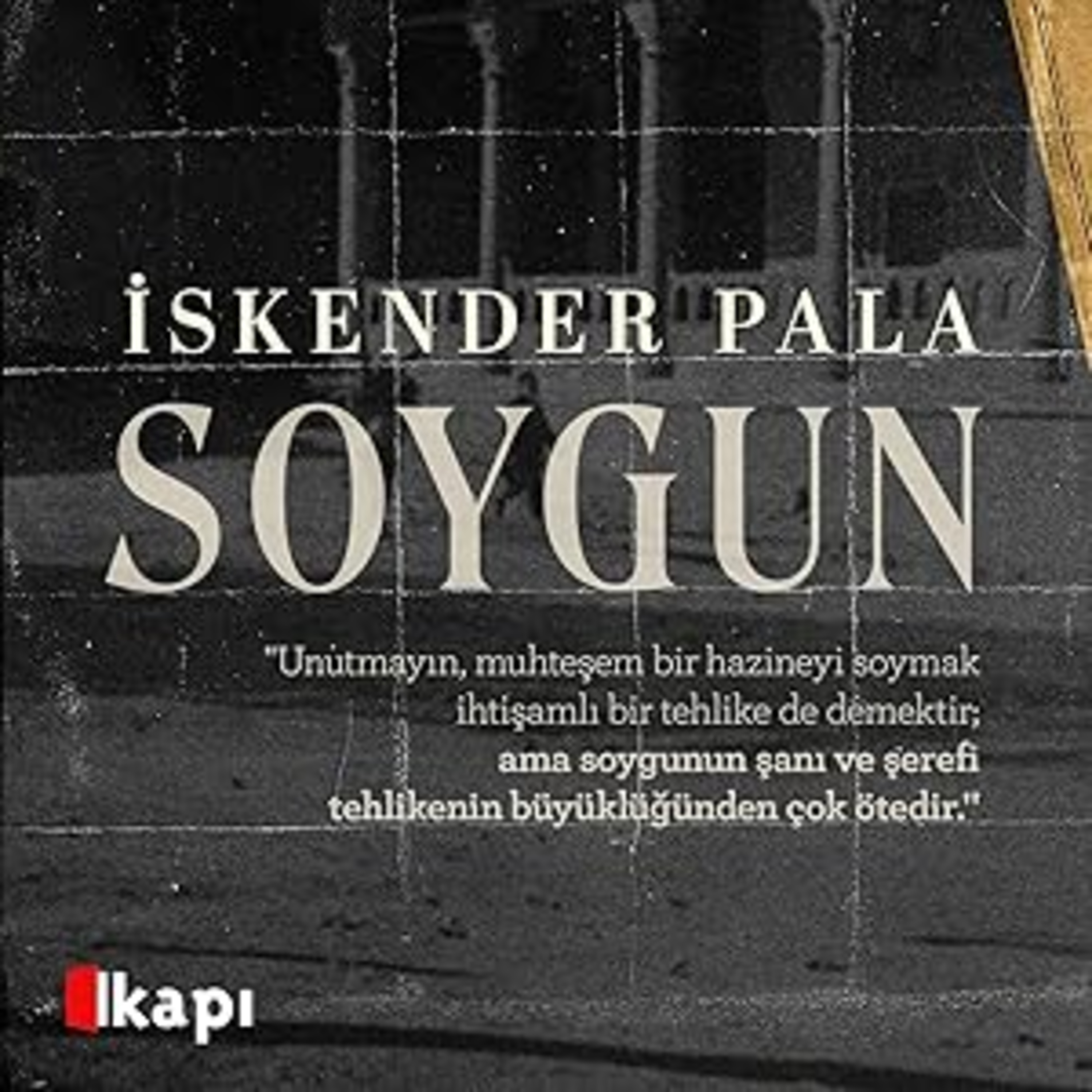 İskender Pala Soygun