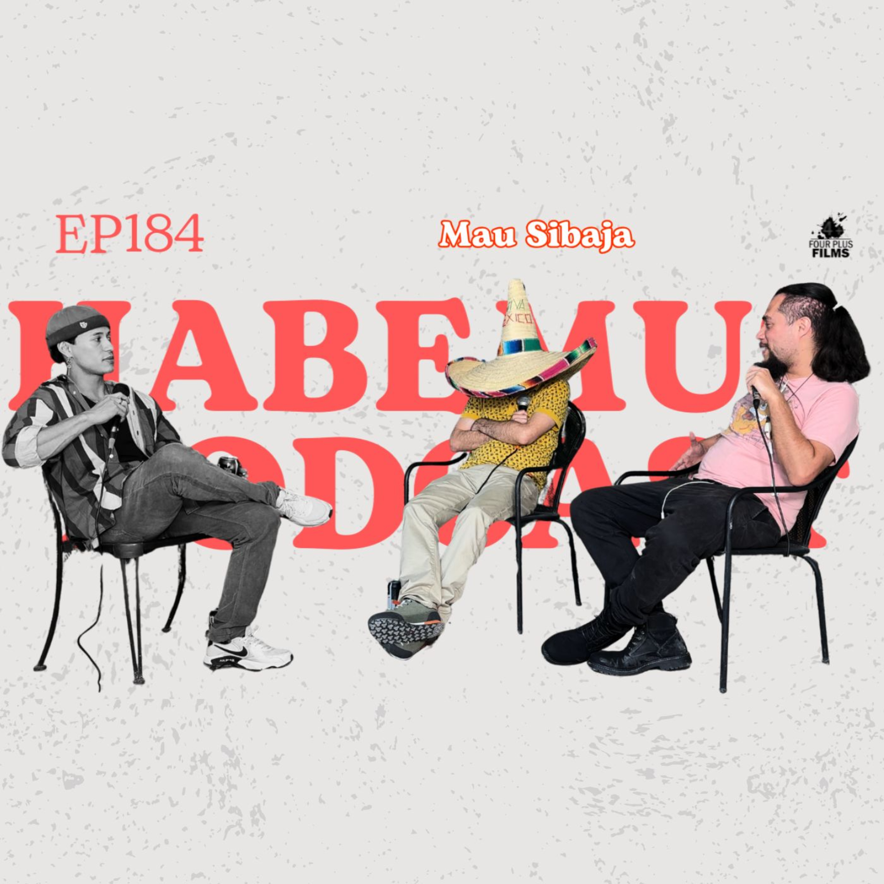 Habemus Podcast - Ep.184: “¿UN QUÉ EN EL DÓNDE?” (Con: Mau Sibaja)  episode artwork