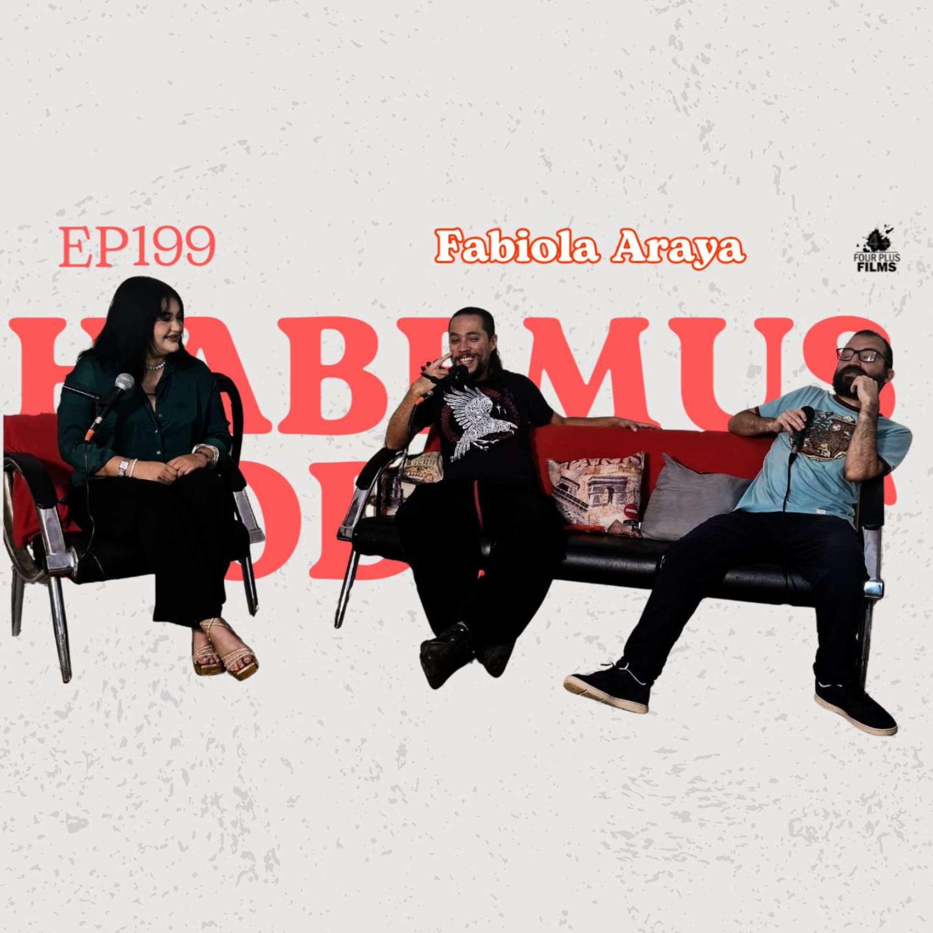 Habemus Podcast - Ep.199: "Si hay pellejo, vamos por buen camino" - (Con: Fabiola Araya)