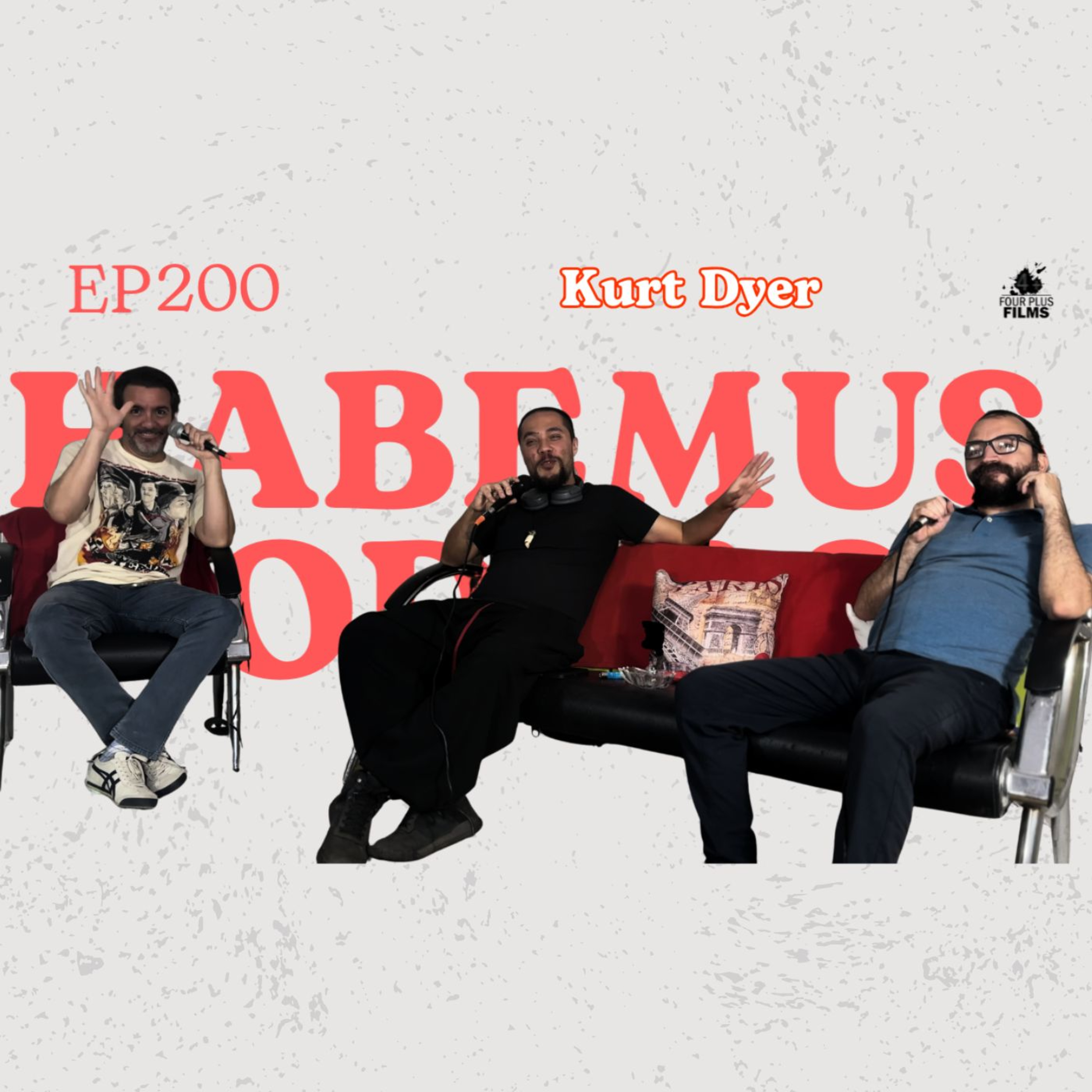 Habemus Podcast - Ep.200: "La vida viéndome a los ojos" - (Con: Kurt Dyer) episode artwork