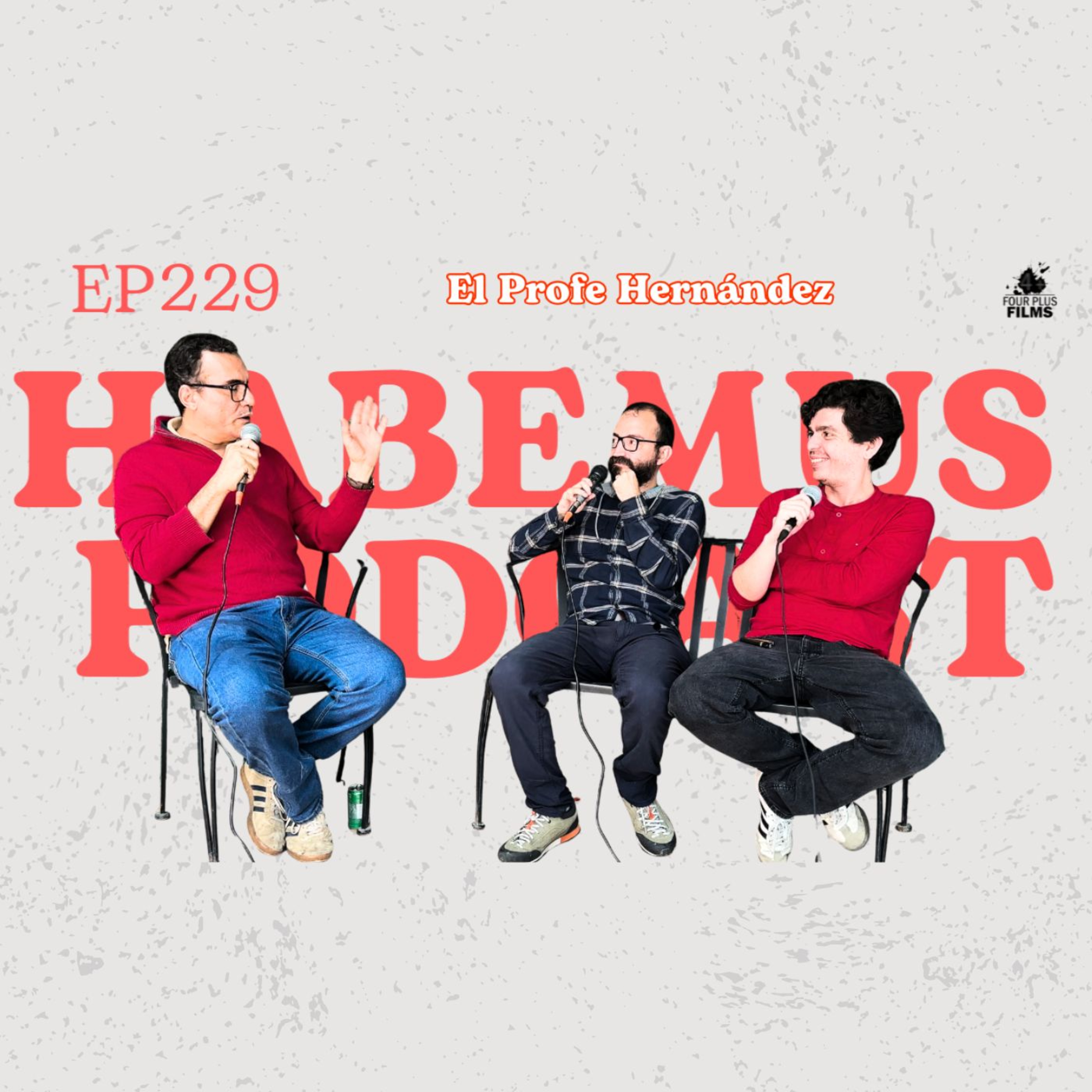 Habemus Podcast - Ep.229: “Vozinha Bajo Cero” (Con: Luis "El Profe" Hernández)