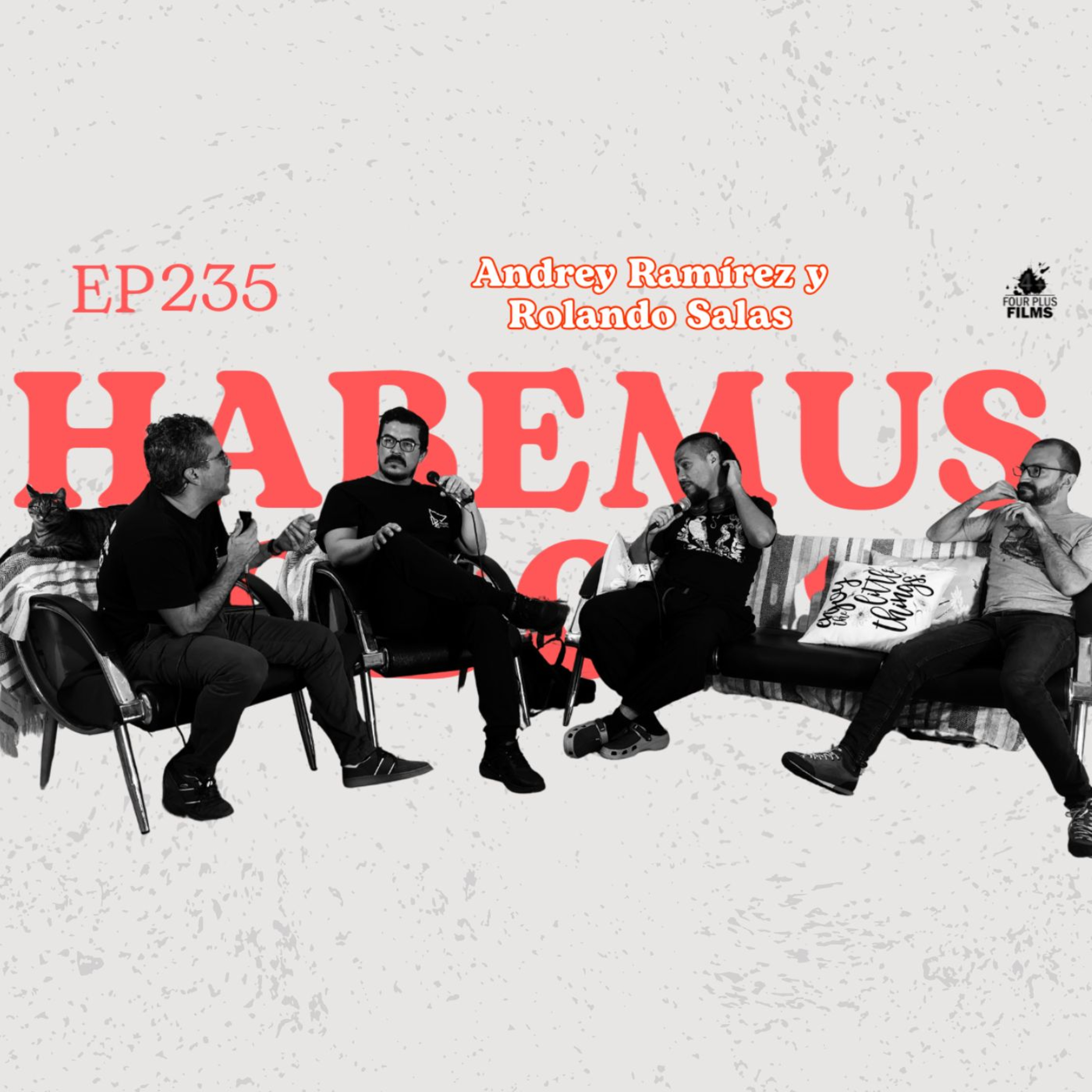 Habemus Podcast - Ep.235: “Vi a Graciela” (Con: Andrey Ramírez y Rolando Salas)