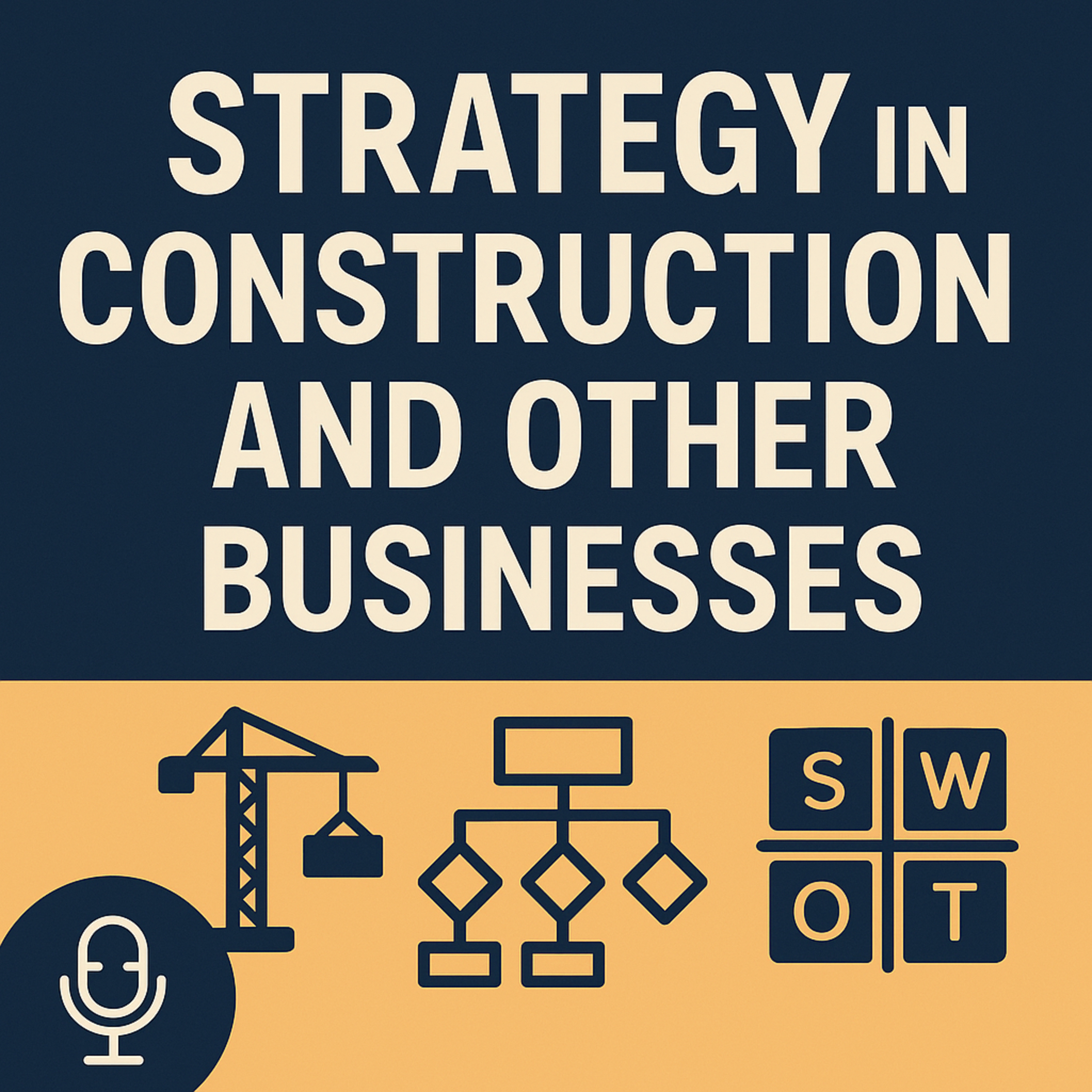 Strategy in Construction and Other Businesses Part 1