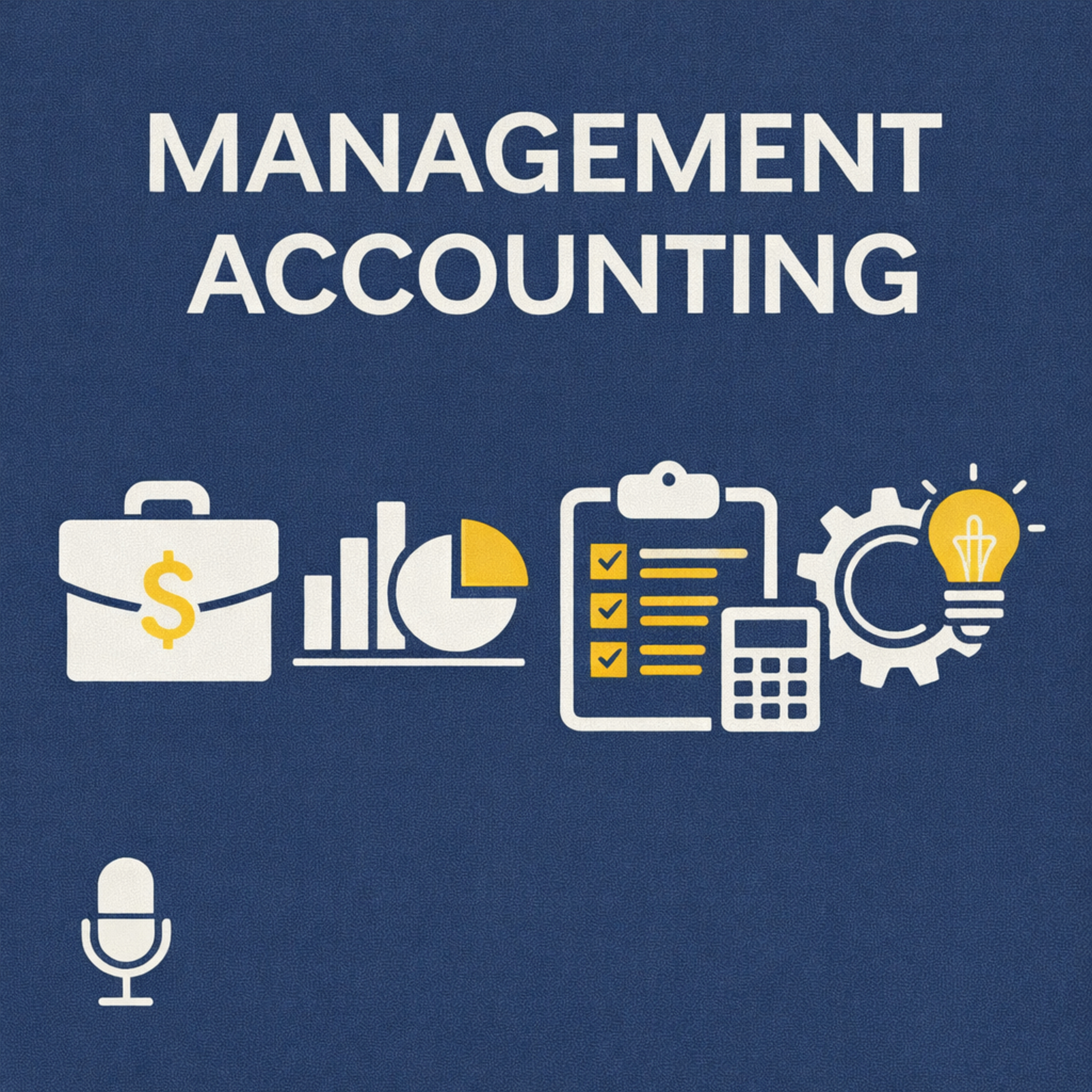 Management Accounting Episode 3 - Budgeting and Forecasting