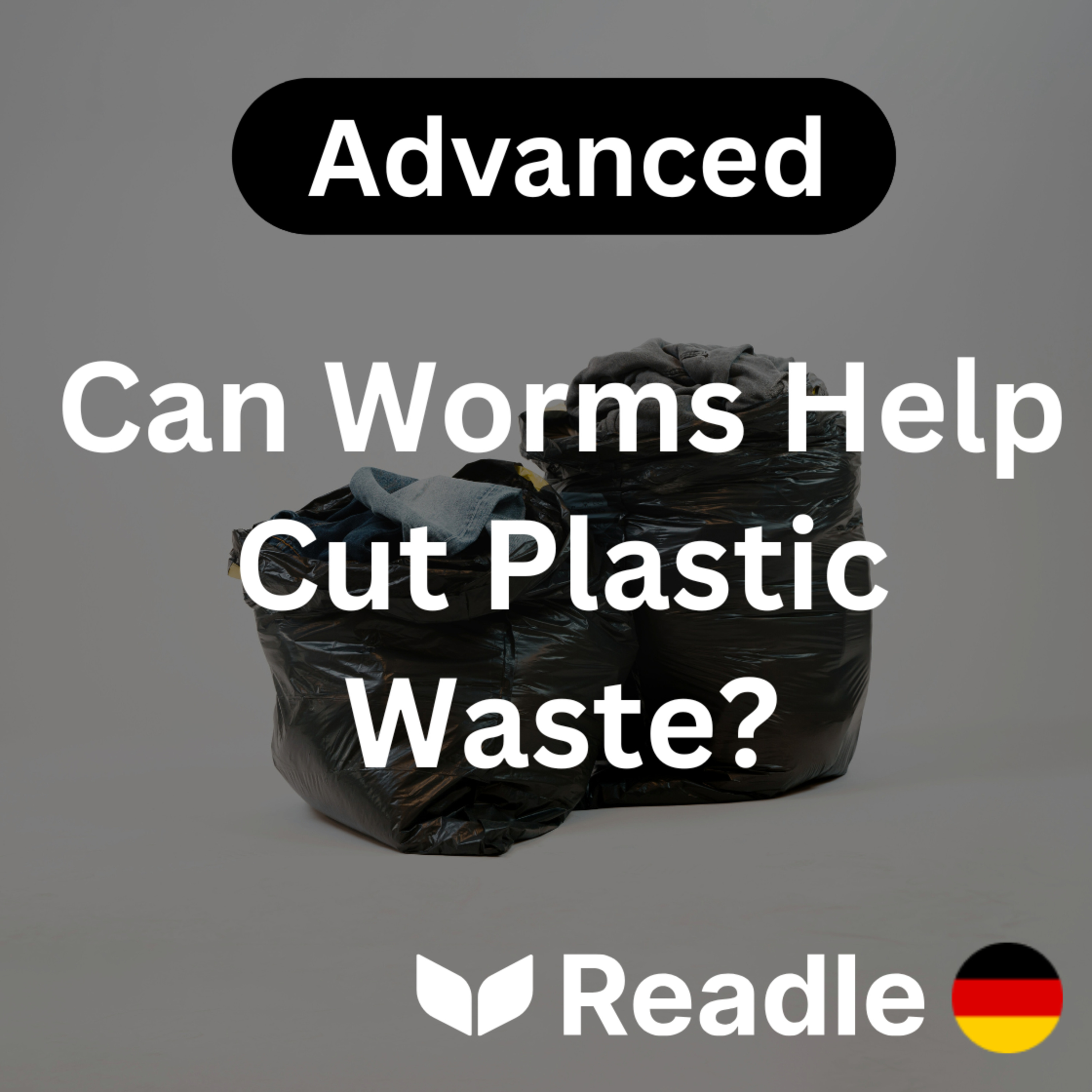 Learn German EP 39- Can Worms Help Cut Plastic Waste? (Advanced)