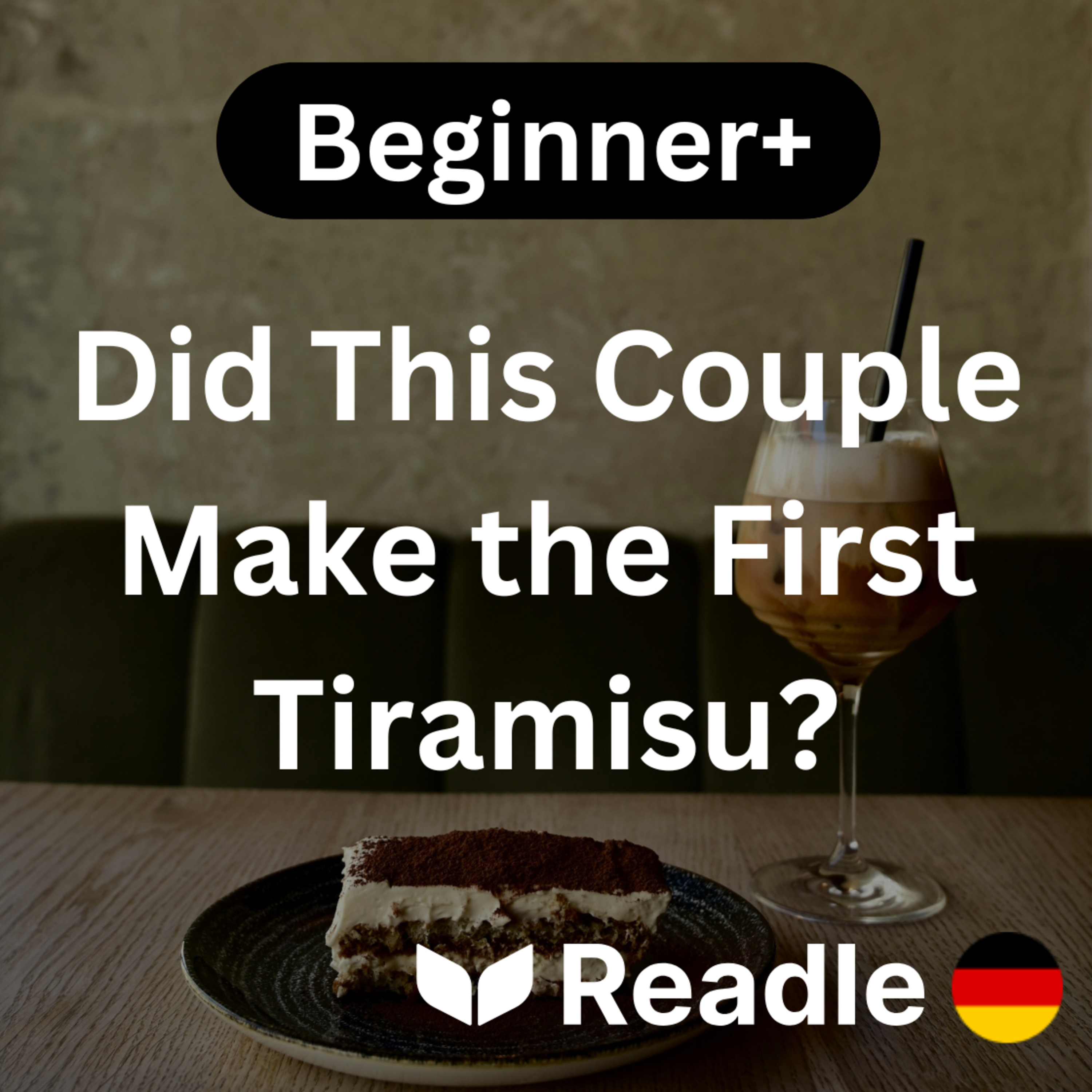 Learn German EP 48 - Did This Couple Make the First Tiramisu? (Beginner+)