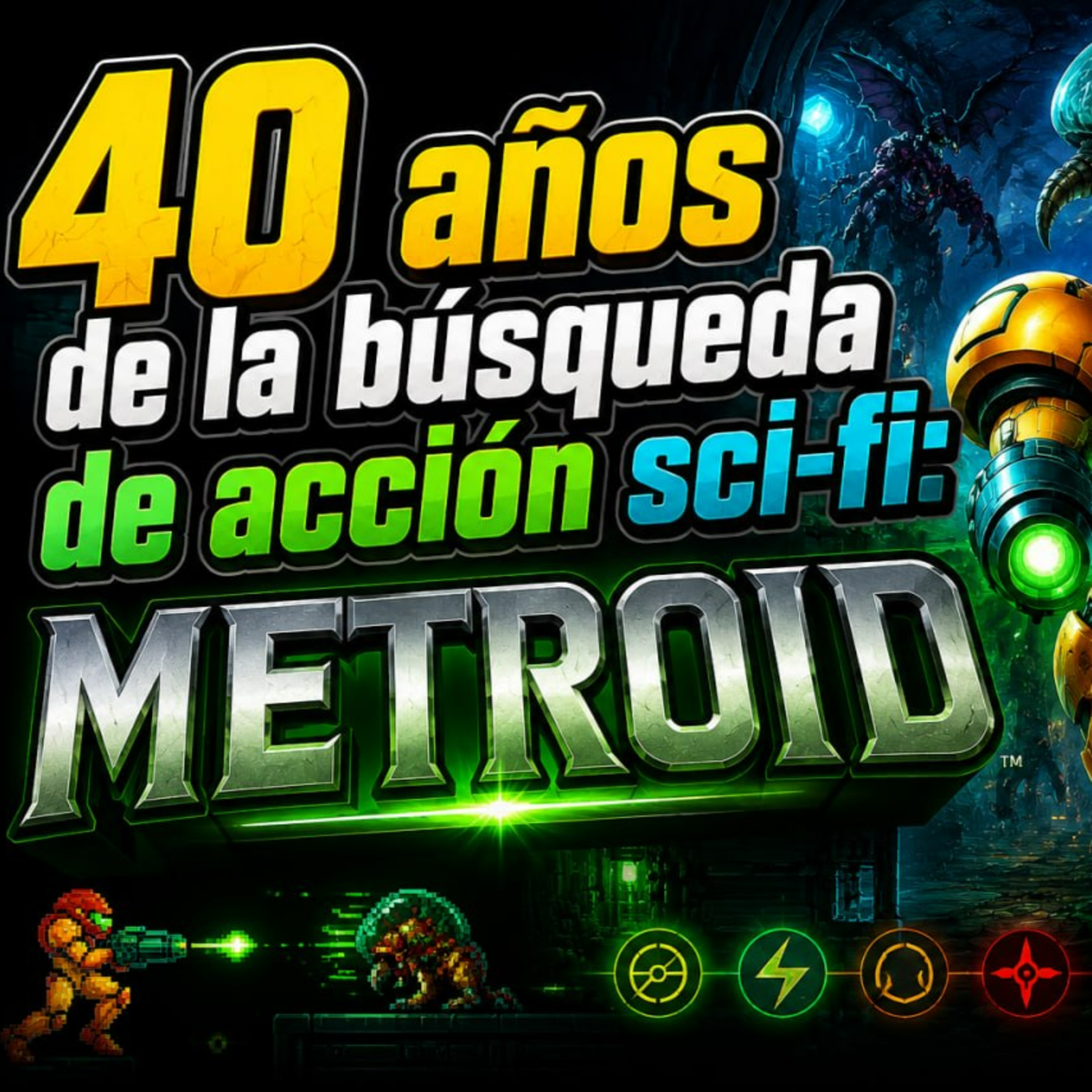 #237 B2 - 40 años de la búsqueda de acción sci-fi: Metroid, feat invitados