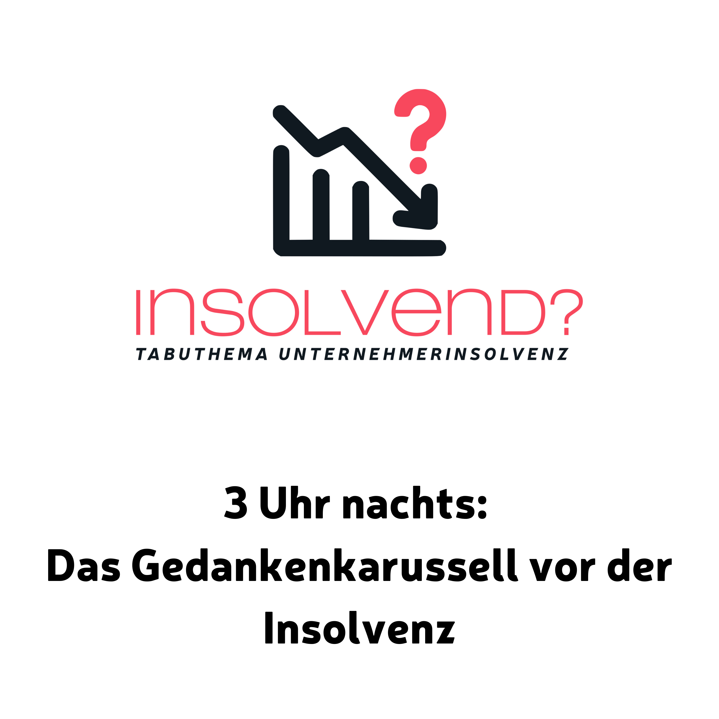 3 Uhr nachts: Das Gedankenkarussell vor der Insolvenz episode artwork