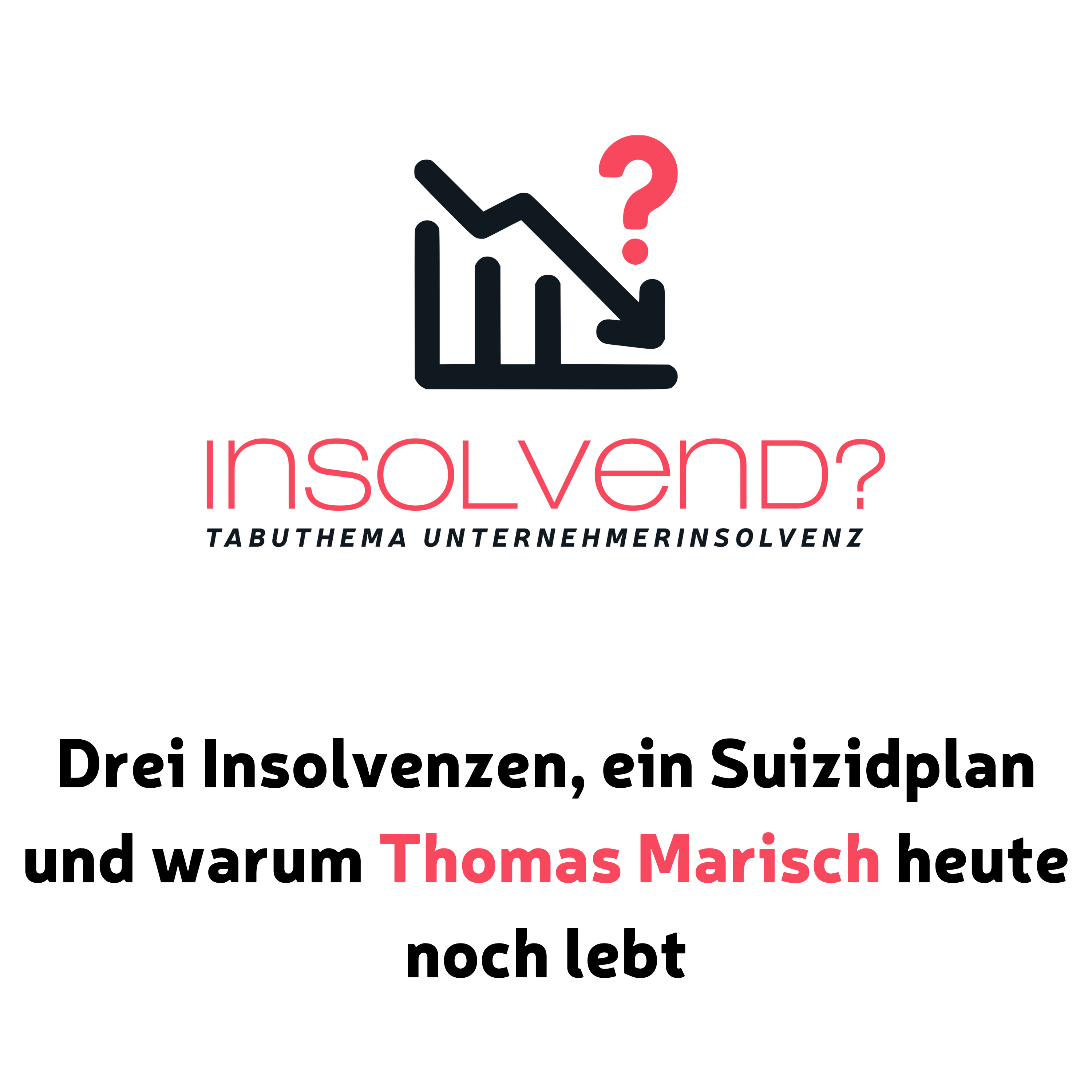 Drei Insolvenzen, ein Suizidplan und warum Thomas Marisch heute noch lebt episode artwork
