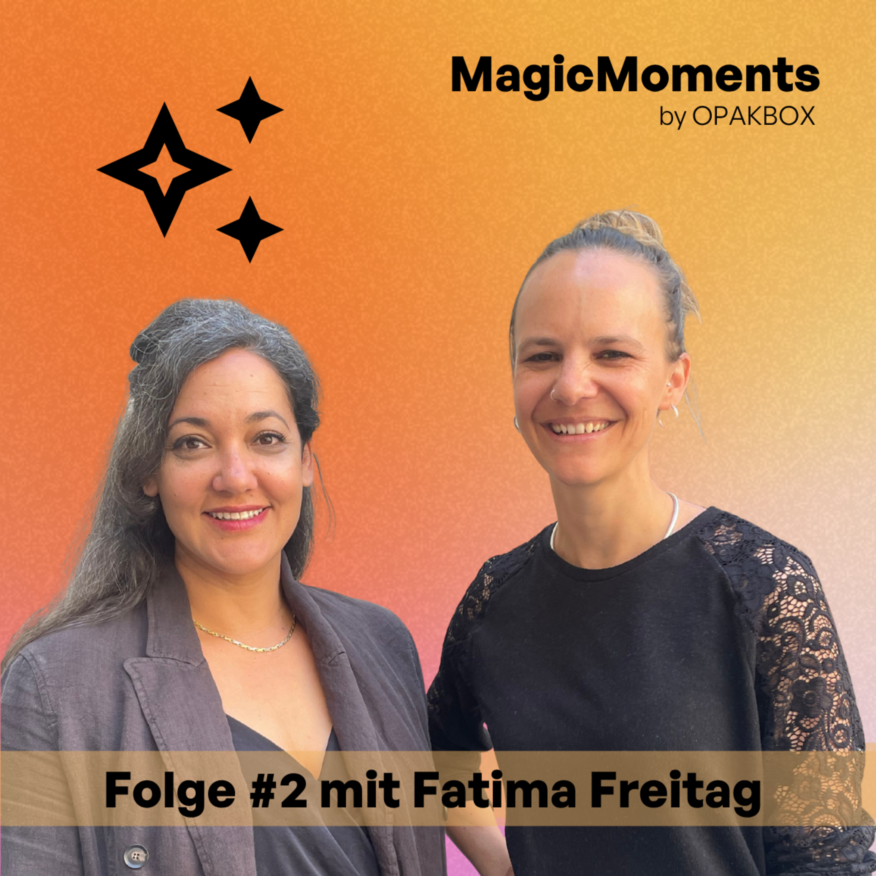Resilienz, Zugehörigkeit & Selbstvertrauen mit Fatima Freitag | MagicMoments #2 episode artwork