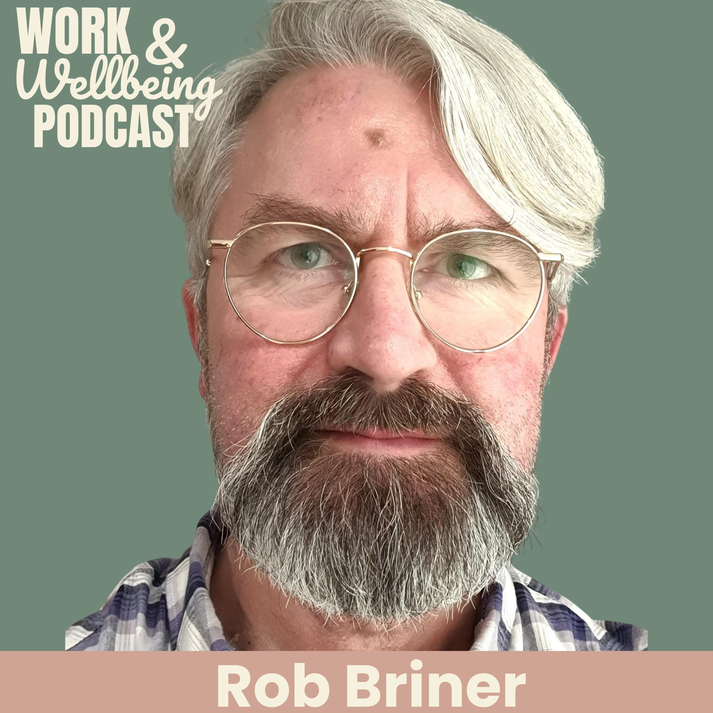 Kindness at Work: Beyond the Buzzwords with Rob Briner