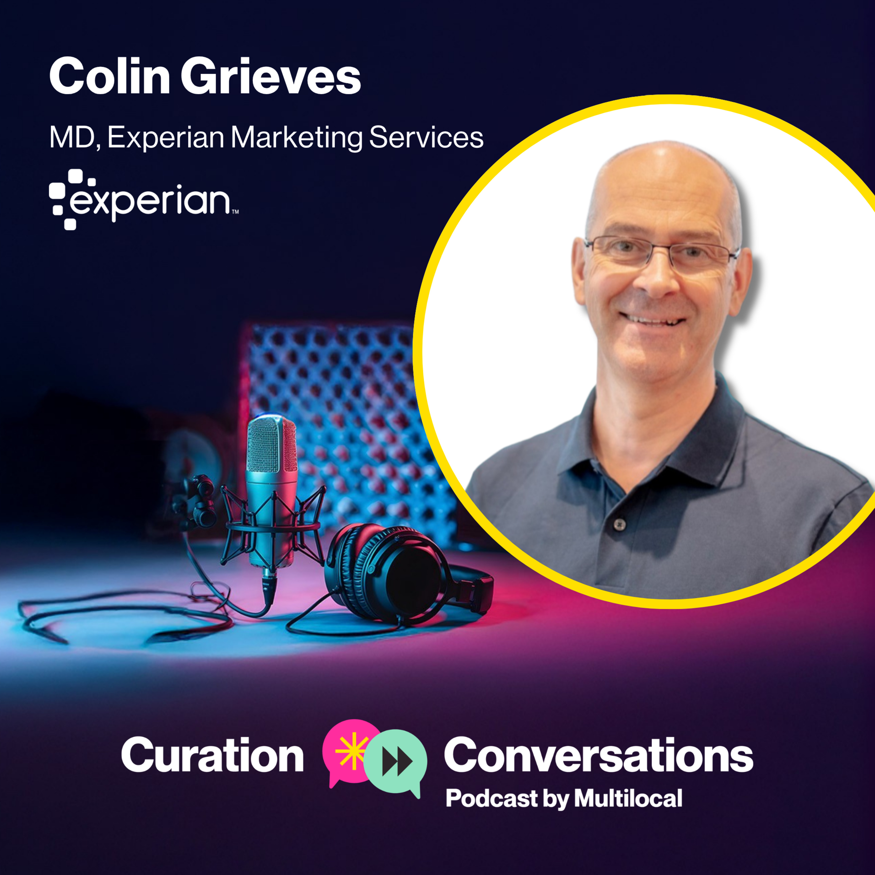 Why Data Remains Central to Digital Advertising in this AI world, with Colin Grieves, Experian Marketing Services  episode artwork