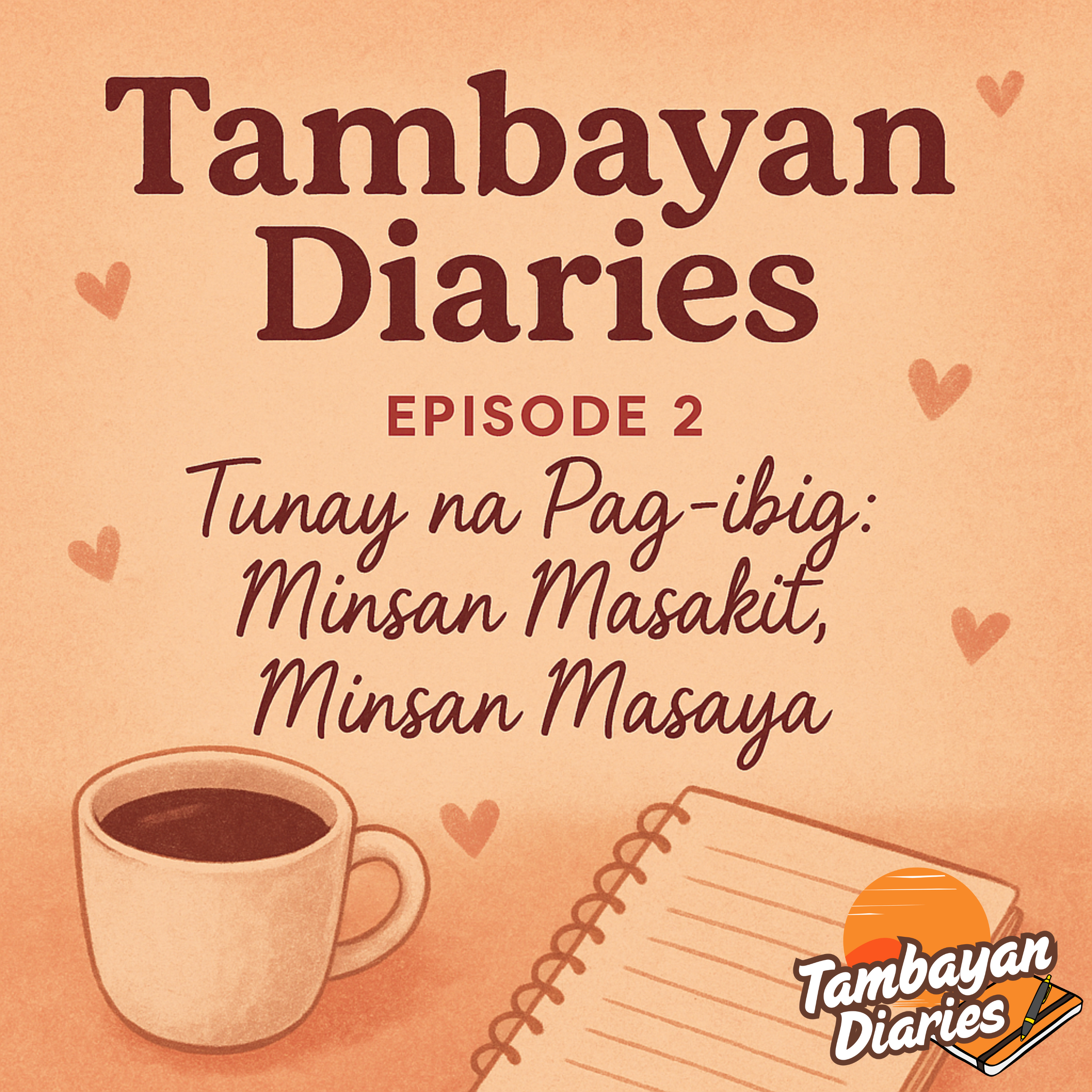 Episode 2 : Pag-Ibig: Minsan Masakit, Minsan Masaya episode artwork