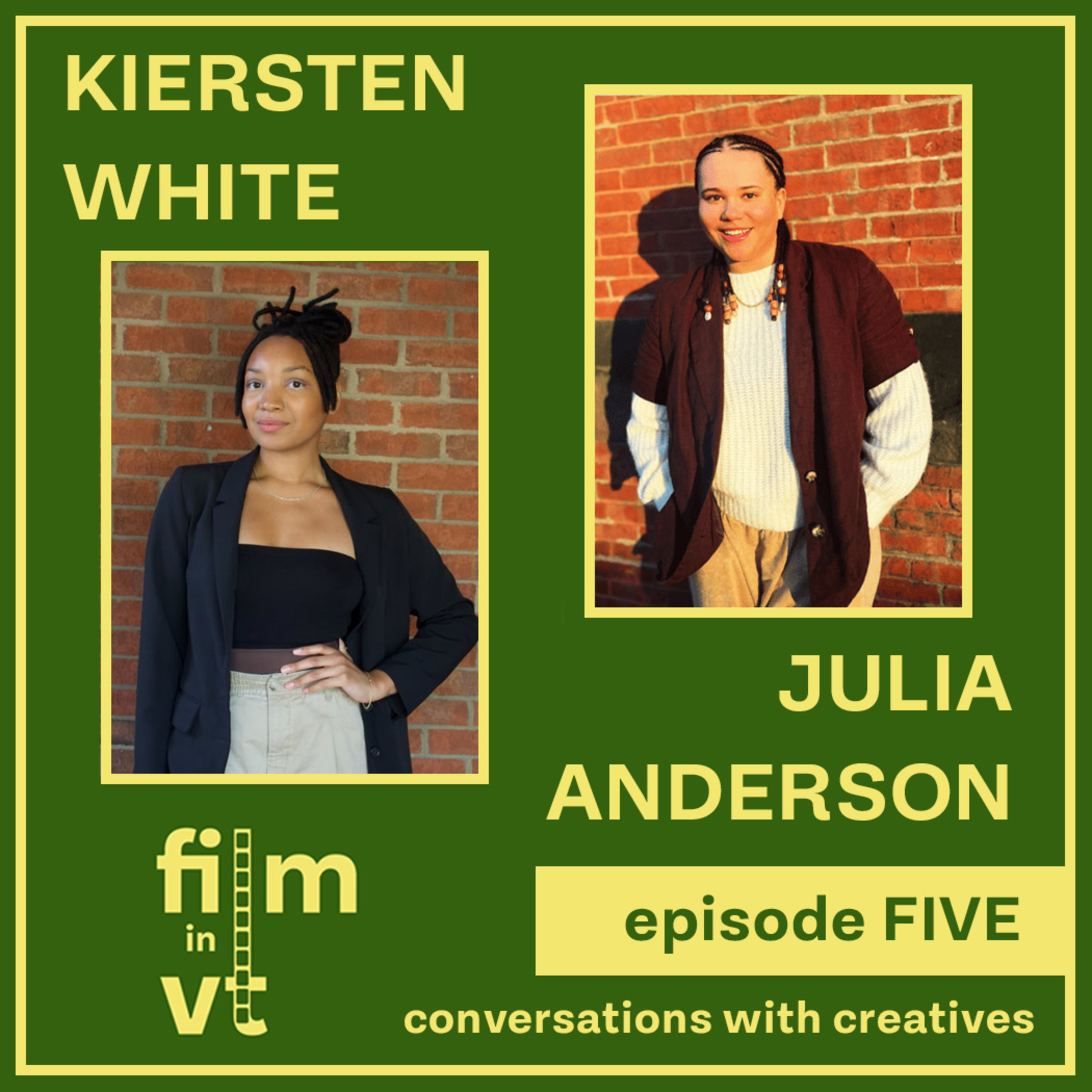 The Film in Vermont Podcast – Episode Five : Julia Anderson & Kiersten White