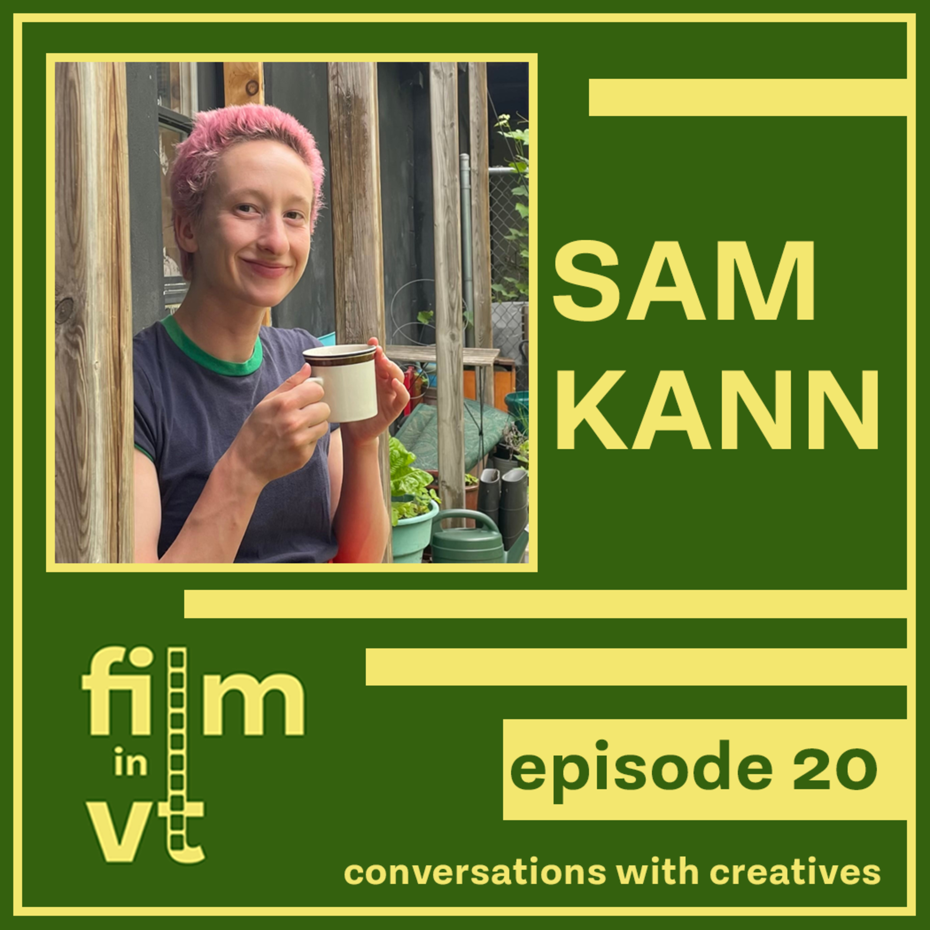 The Film in Vermont Podcast – Episode 20 : Sam Kann