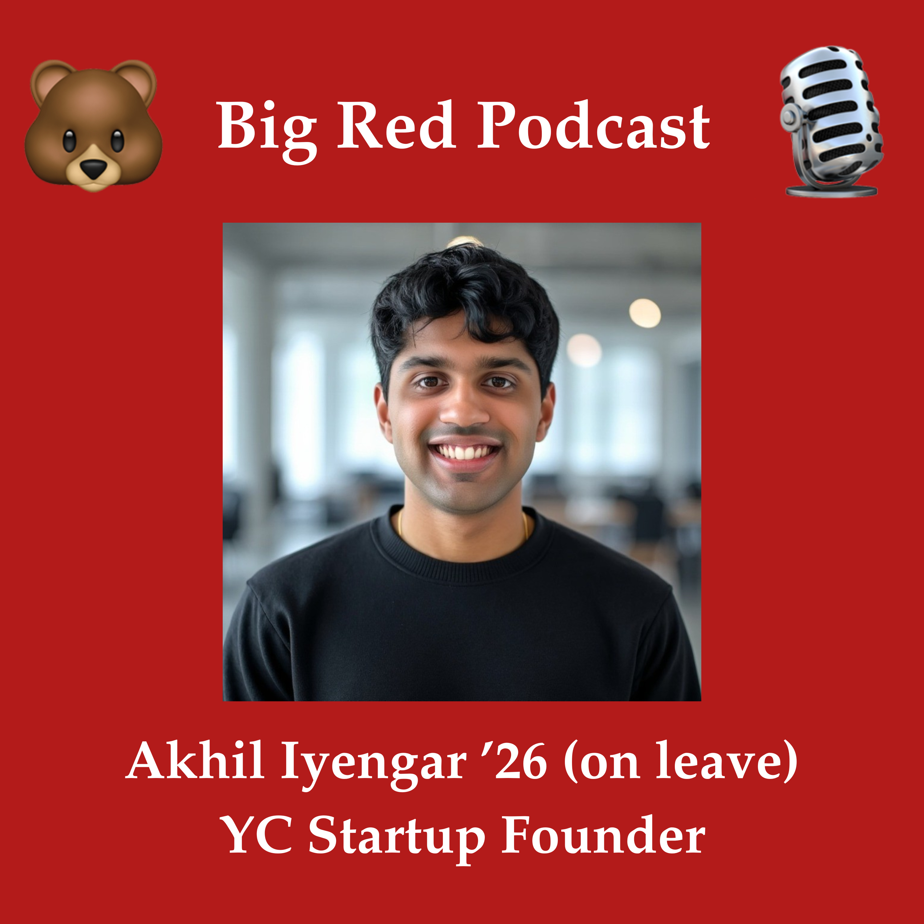 Akhil Iyengar ’26 dropped out of Cornell, to go through YC, and start a Startup episode artwork