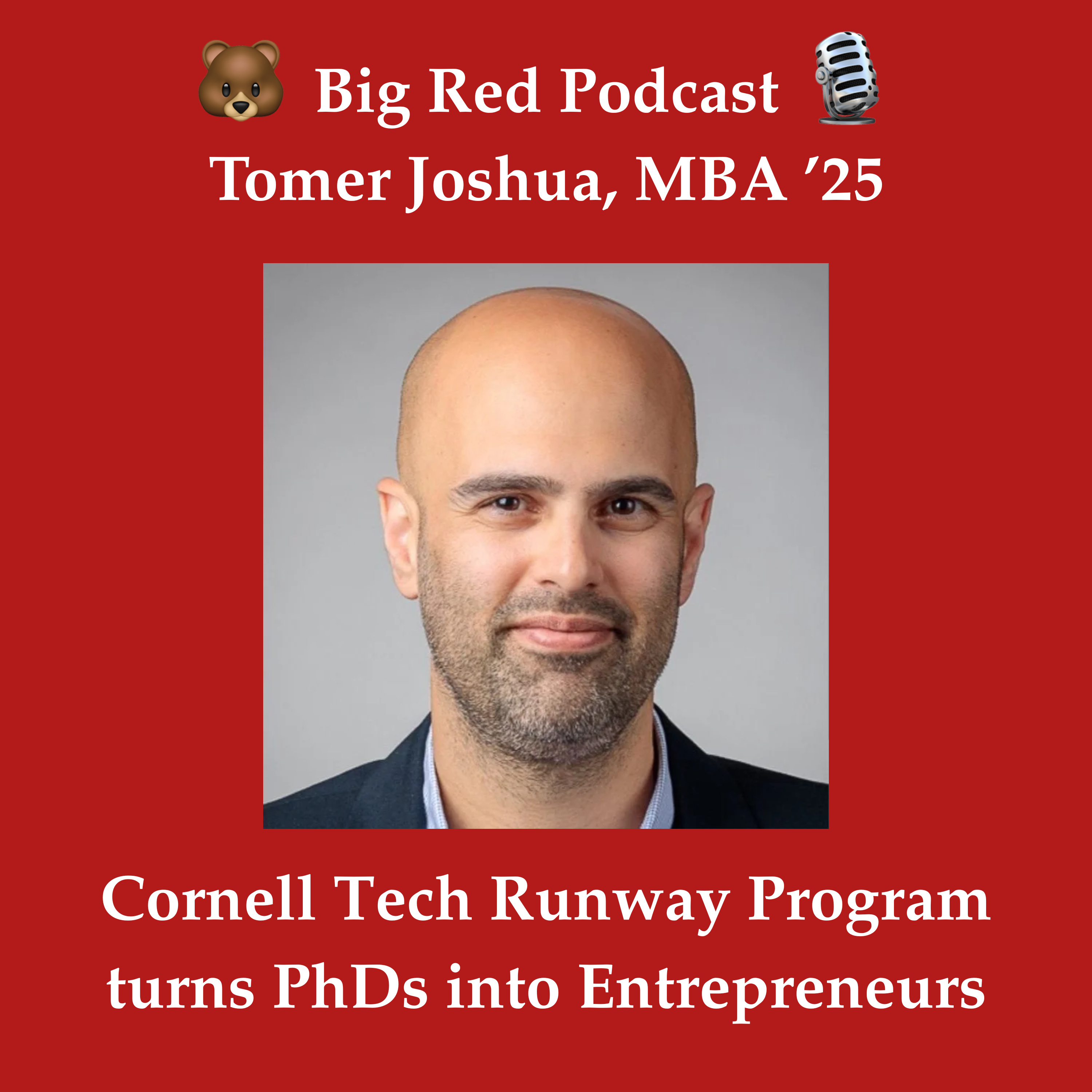 From Research to Revenue: Tomer Joshua, MBA '25, transforms PhDs into Entrepreneurs at Cornell Tech episode artwork