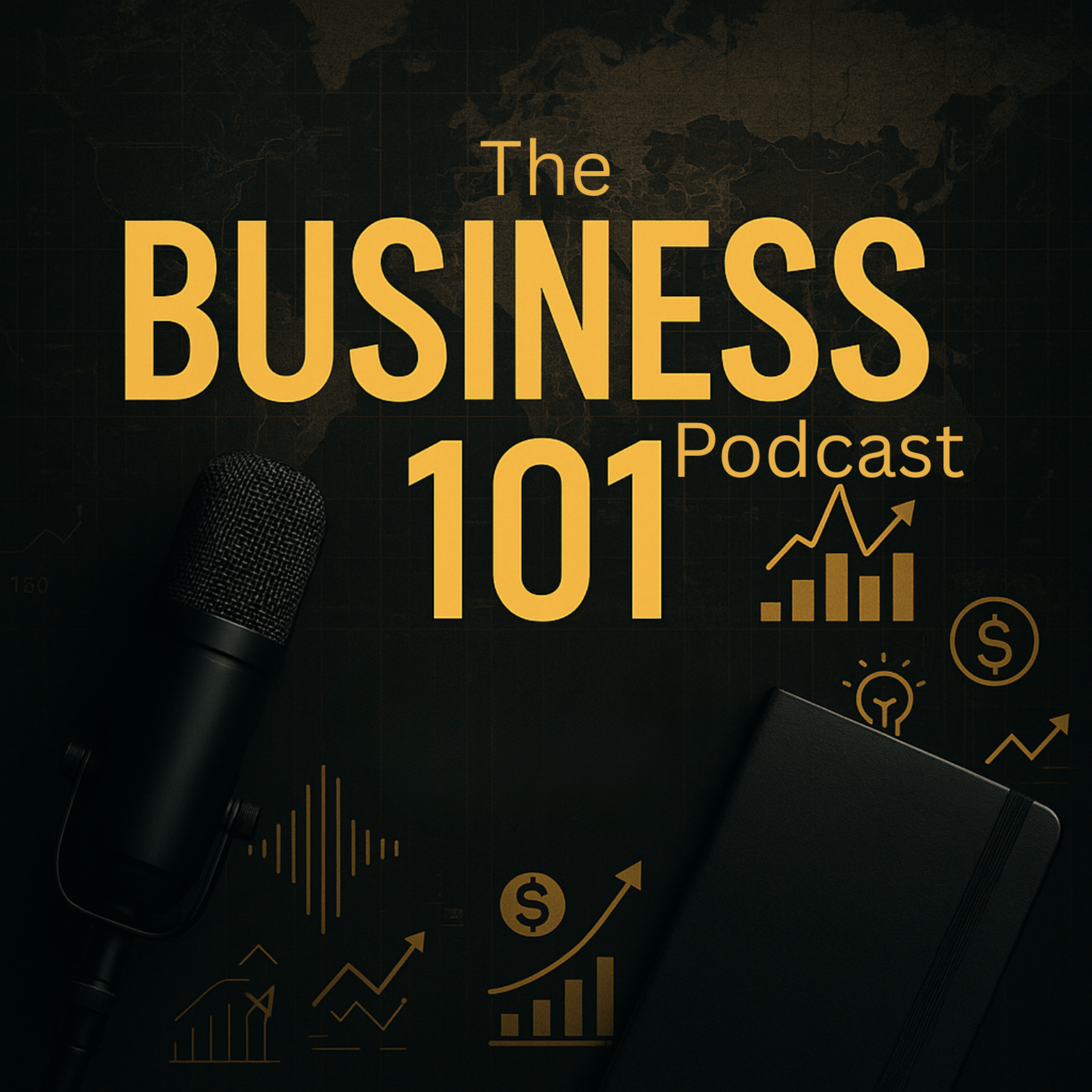 Business 101 Podcast | Finance and Growth Mastery