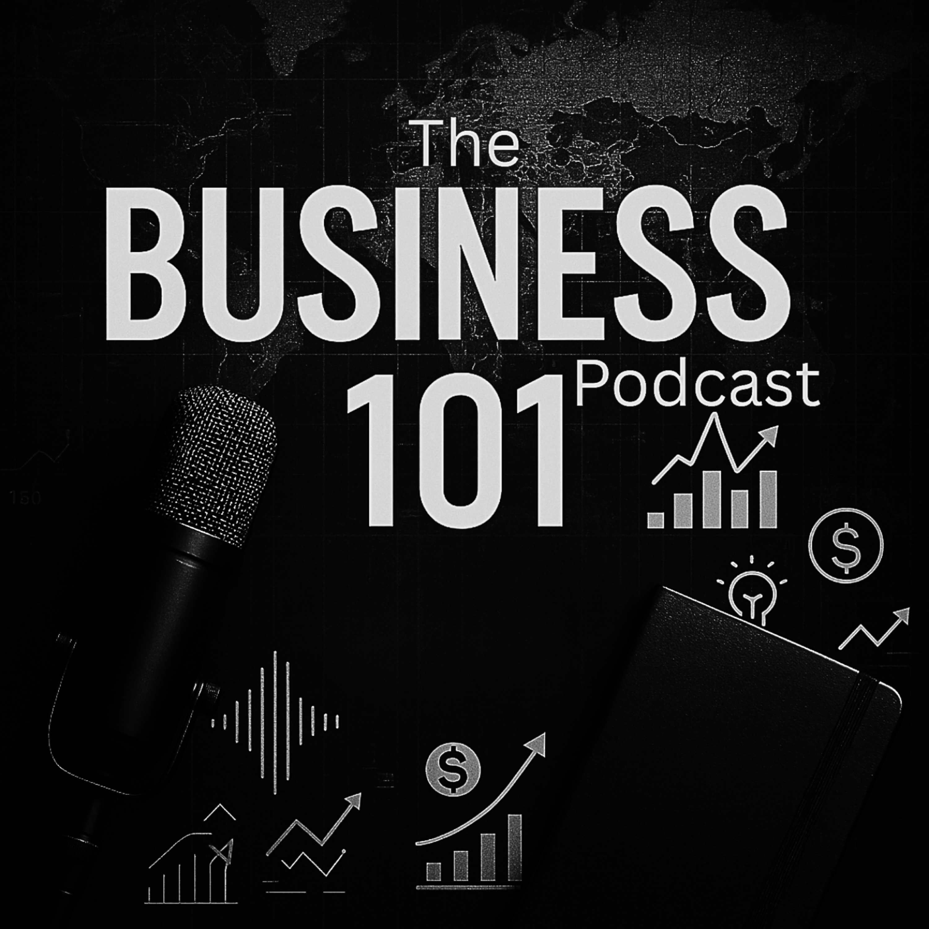 Business 101 Podcast | Finance and Growth Mastery