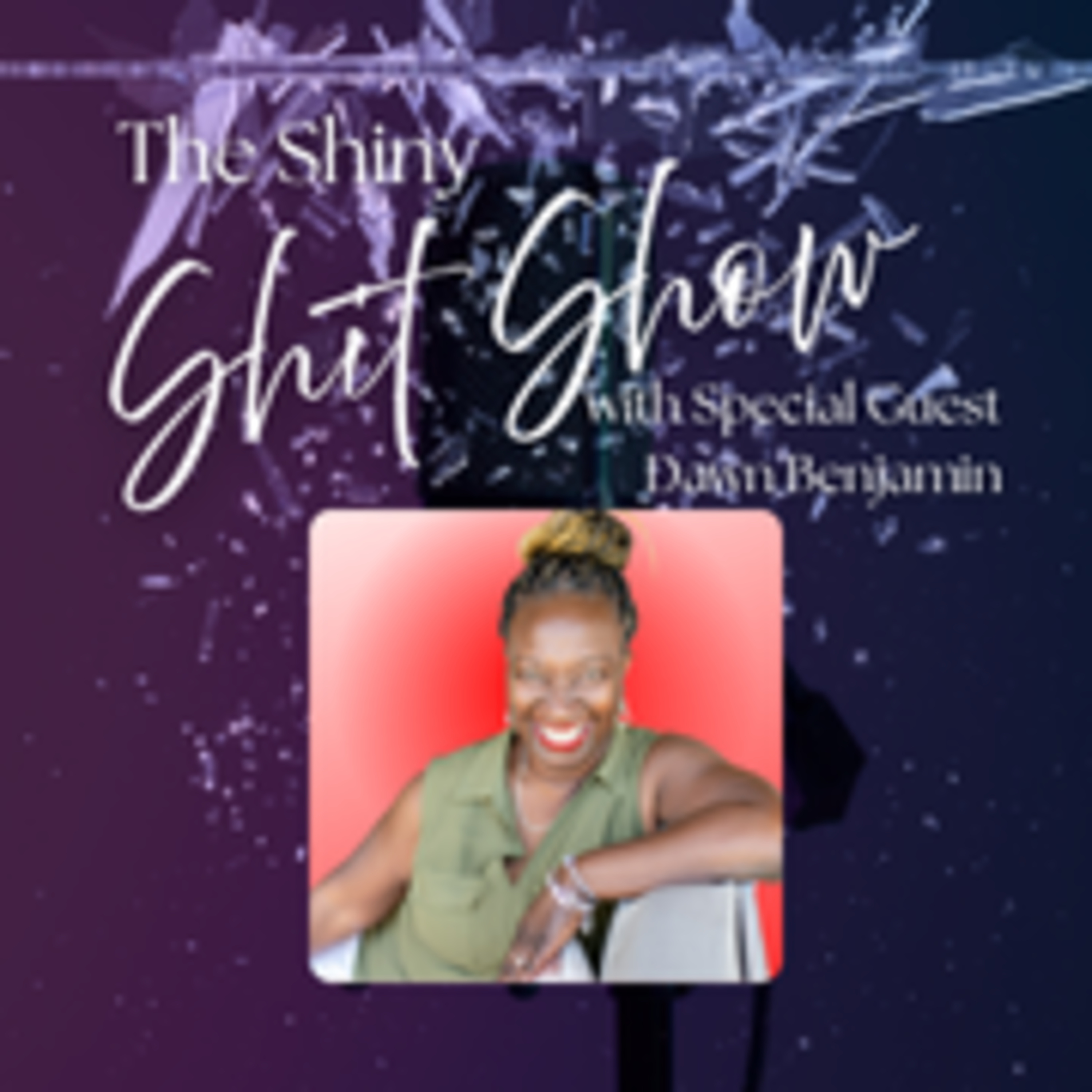 Don’t be Scared, Speak YOUR Destiny with Special Guest Dawn Benjamin