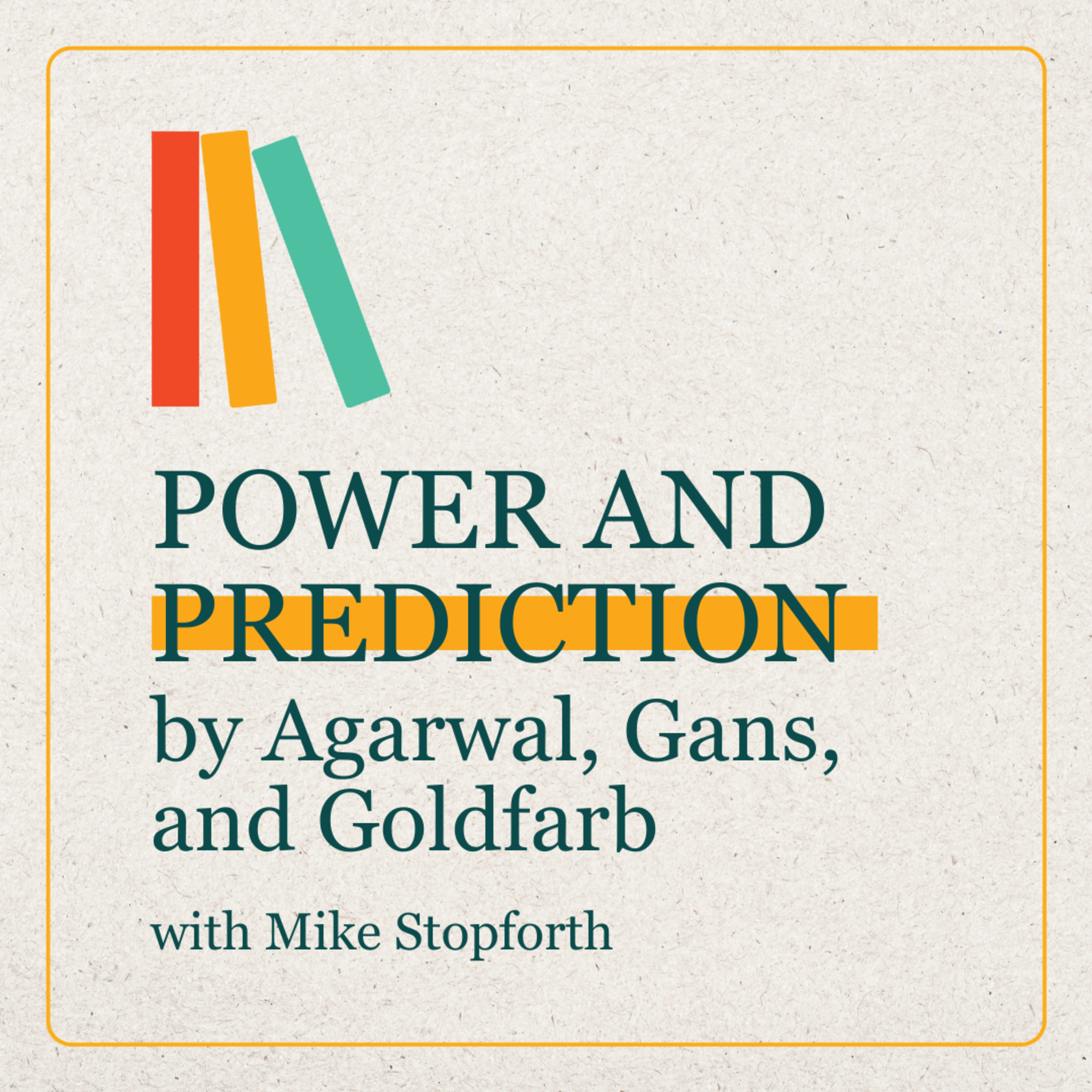 Mike Stopforth talks POWER AND PREDICTION by Ajay Agarwal, Joshua Gans and Avi Goldfarb