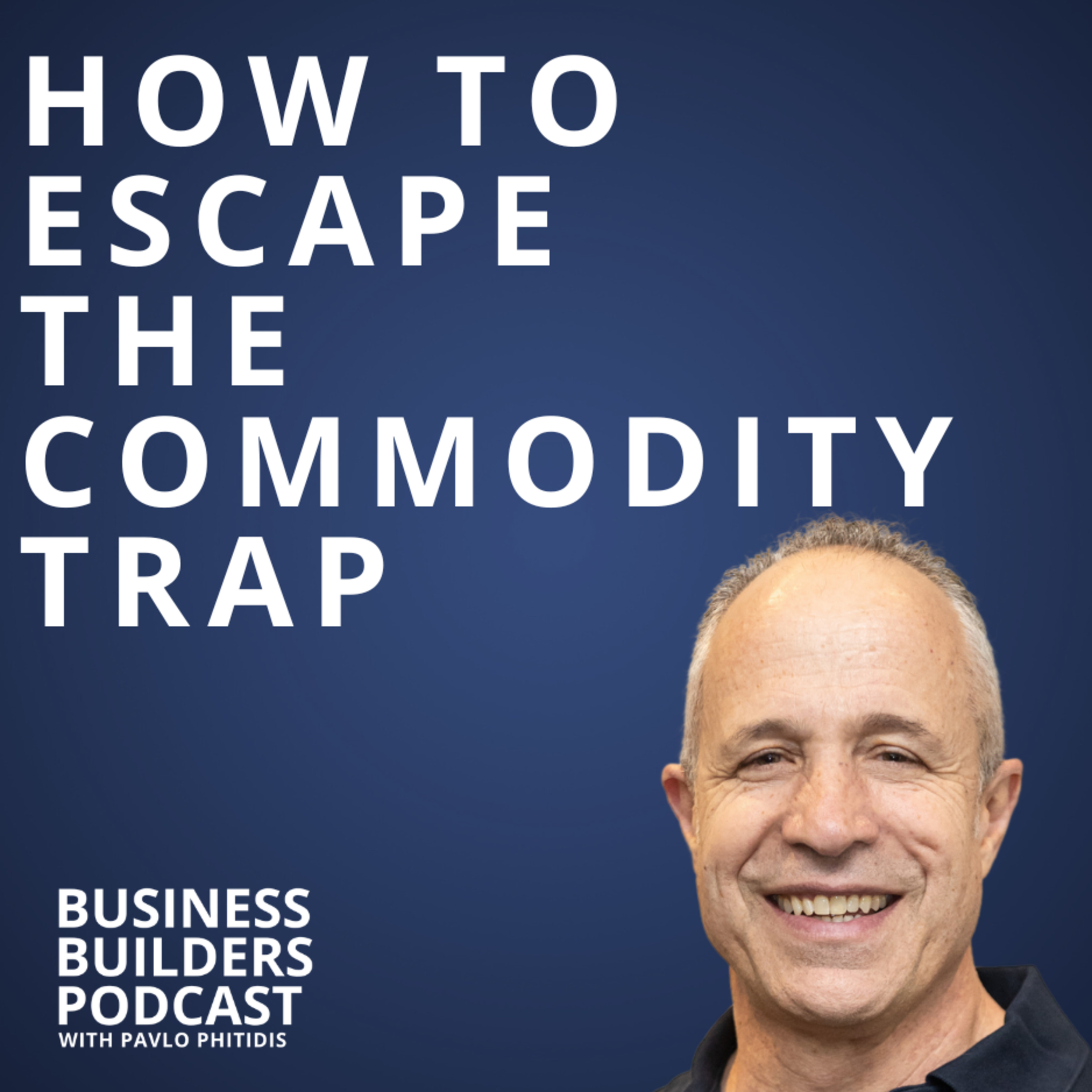 How to Escape the Commodity Trap episode artwork