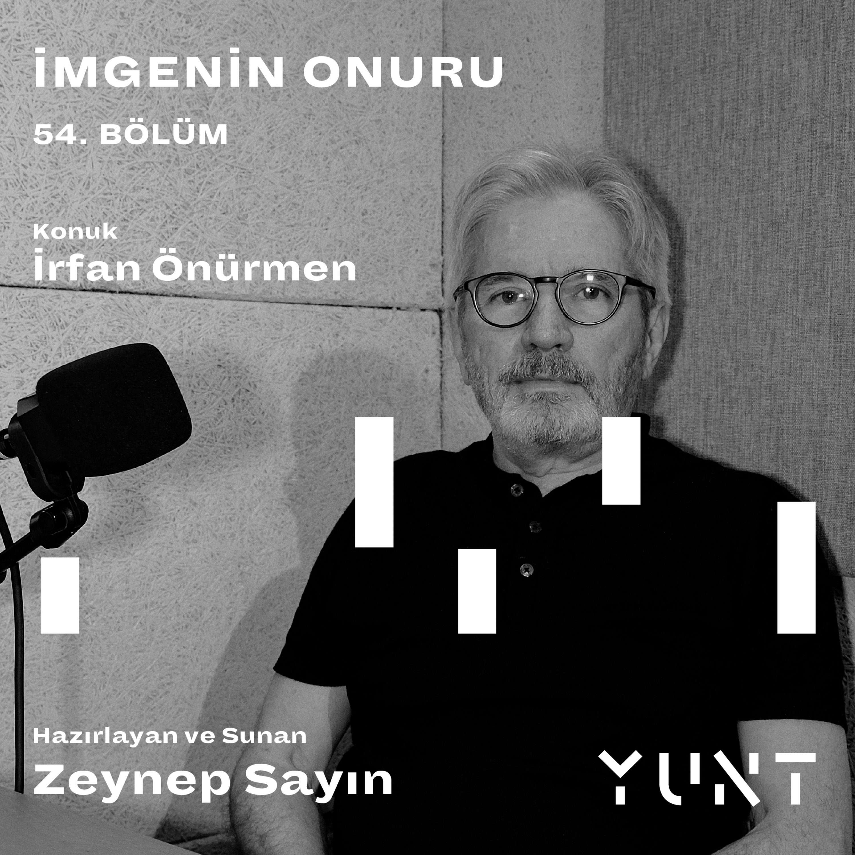 54.Bölüm - İrfan Önürmen