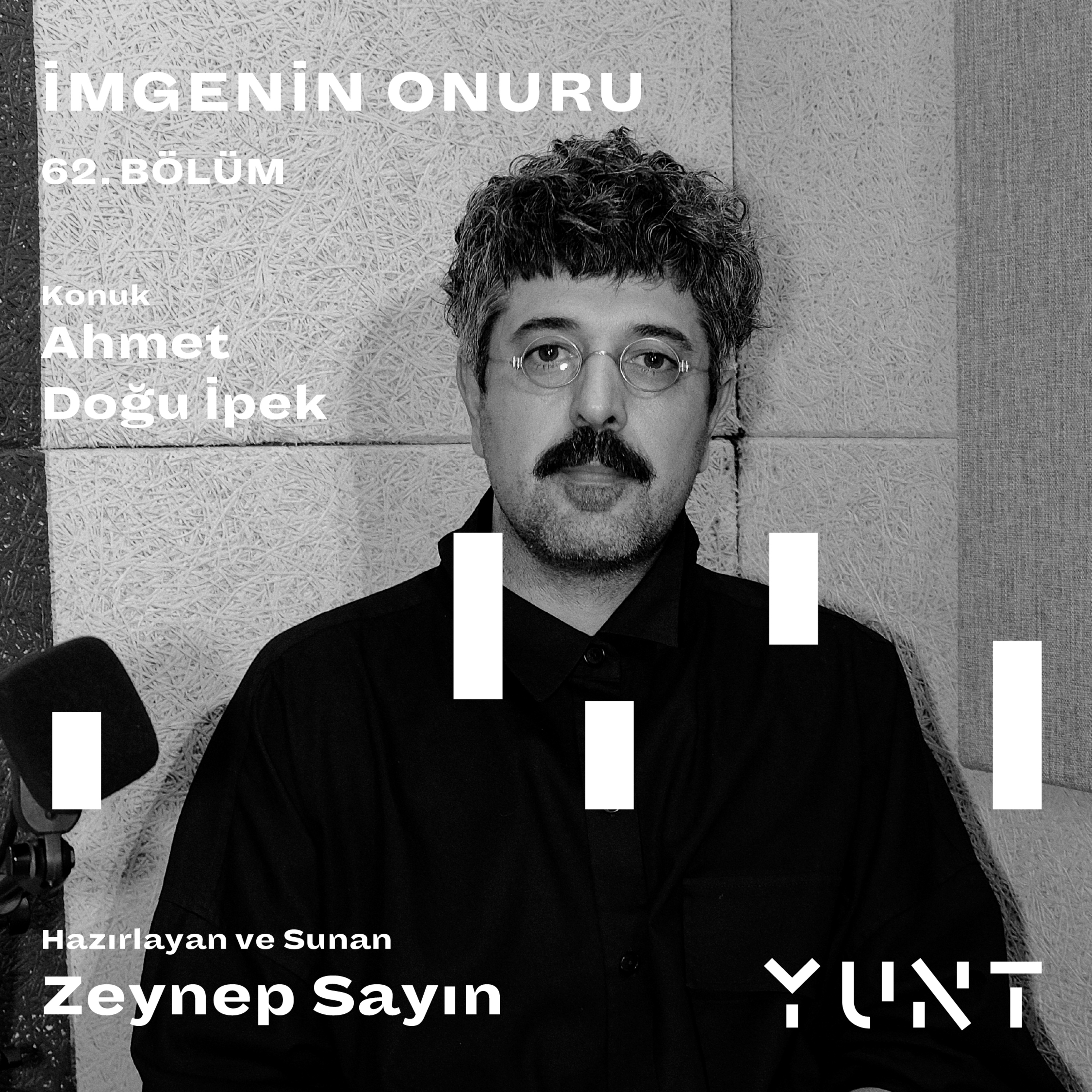 62.Bölüm - Ahmet Doğu İpek
