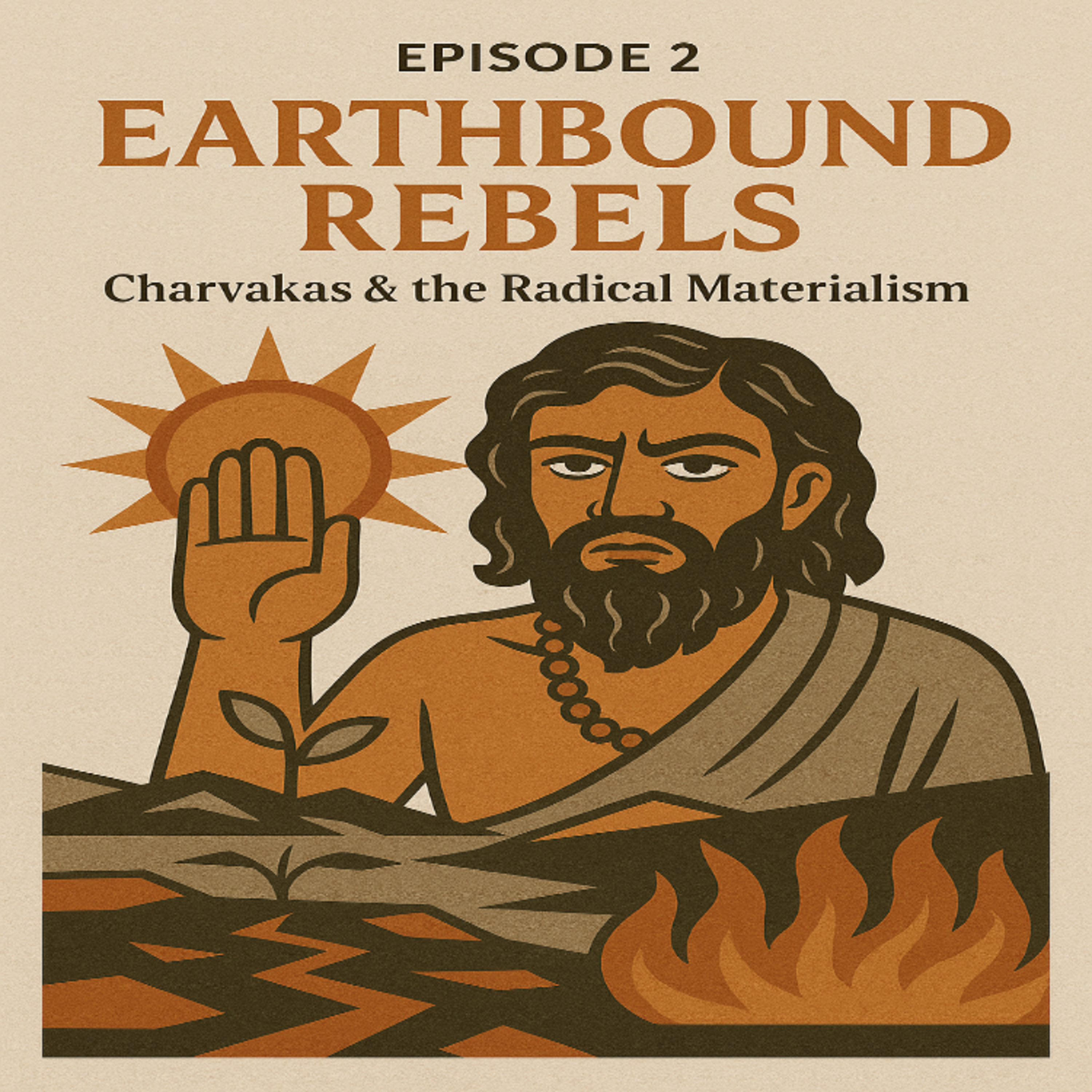 The Cārvākas - India’s Radical Materialists and the Philosophy of Pleasure  episode artwork