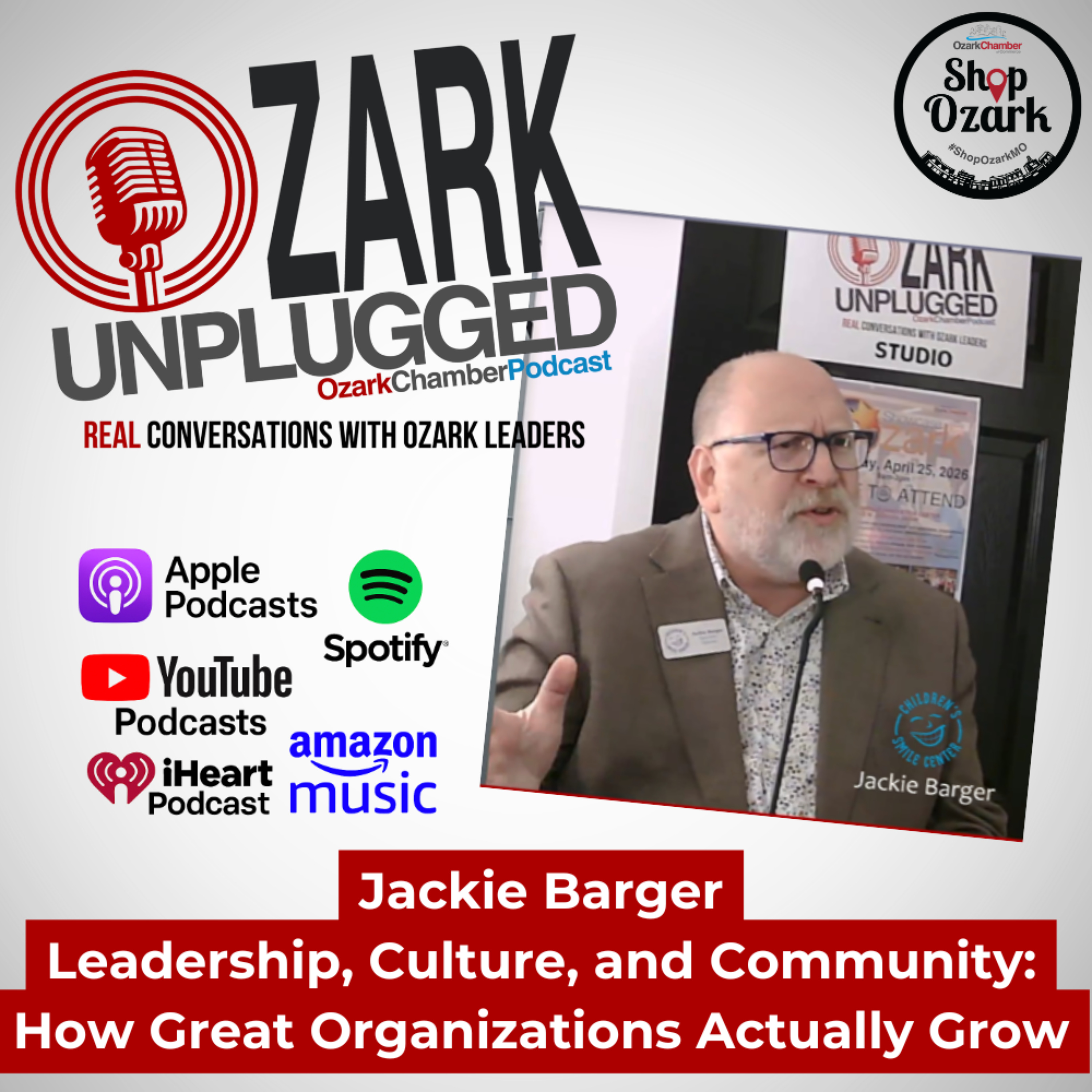 Jackie Barger-Leadership, Culture, and Community: How Great Organizations Actually Grow – Ozark Unplugged Episode #004-