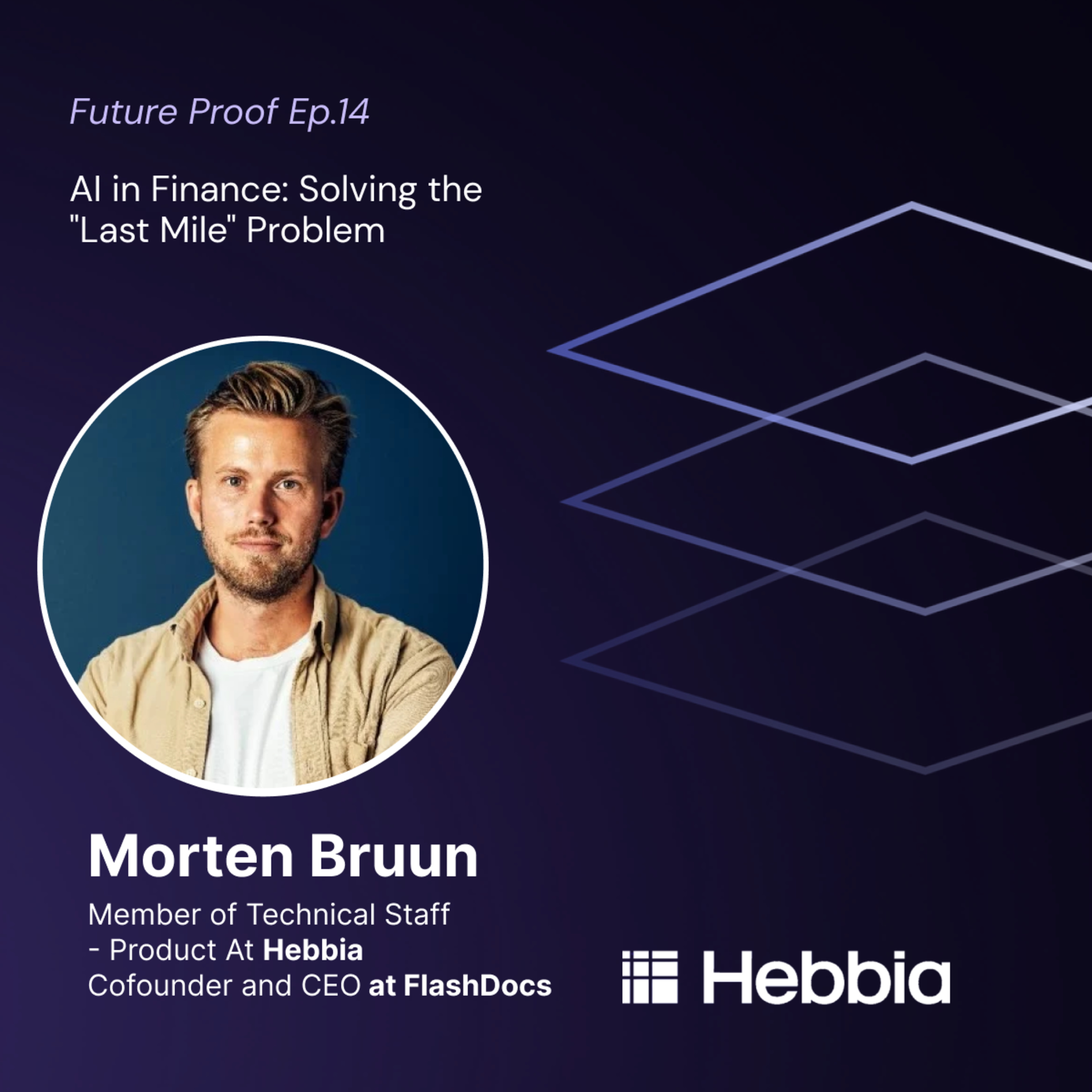 AI in Finance: Solving the "Last Mile" Problem with Morten Bruun | Product at Hebbia episode artwork