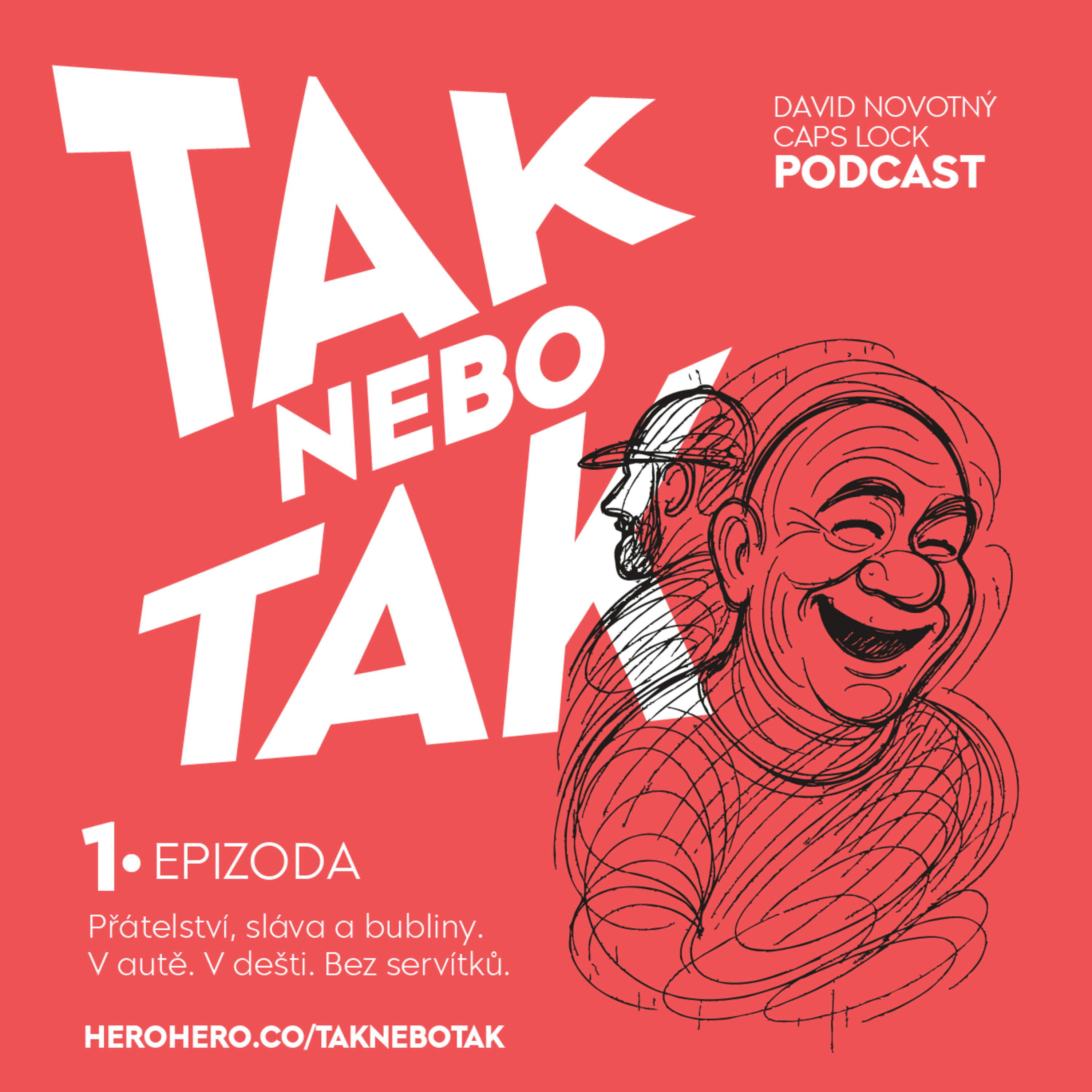 Taknebotak 1: Přátelství, rozchody a jestli nejsme náhodou svině. episode artwork