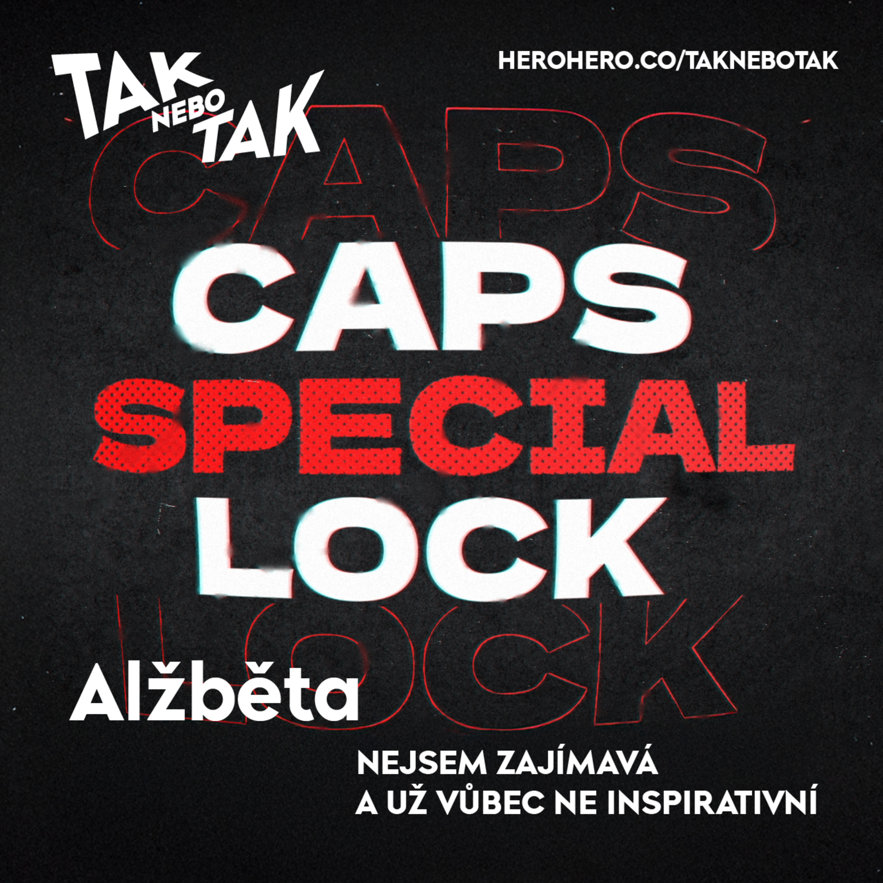 TnT CAPS LOCK SPECIAL: Alžběta - nejsem zajímavá a už vůbec ne inspirativní episode artwork