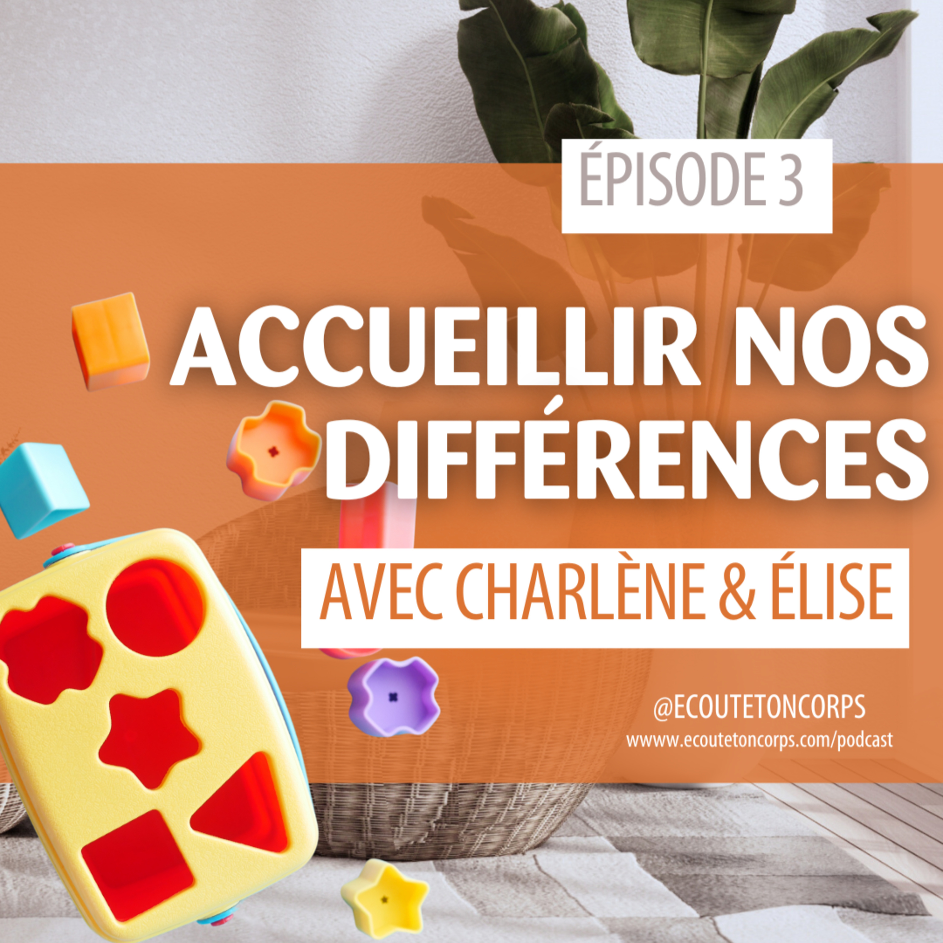 S1E3: Accueillir nos différences avec Charlène et Élise 
