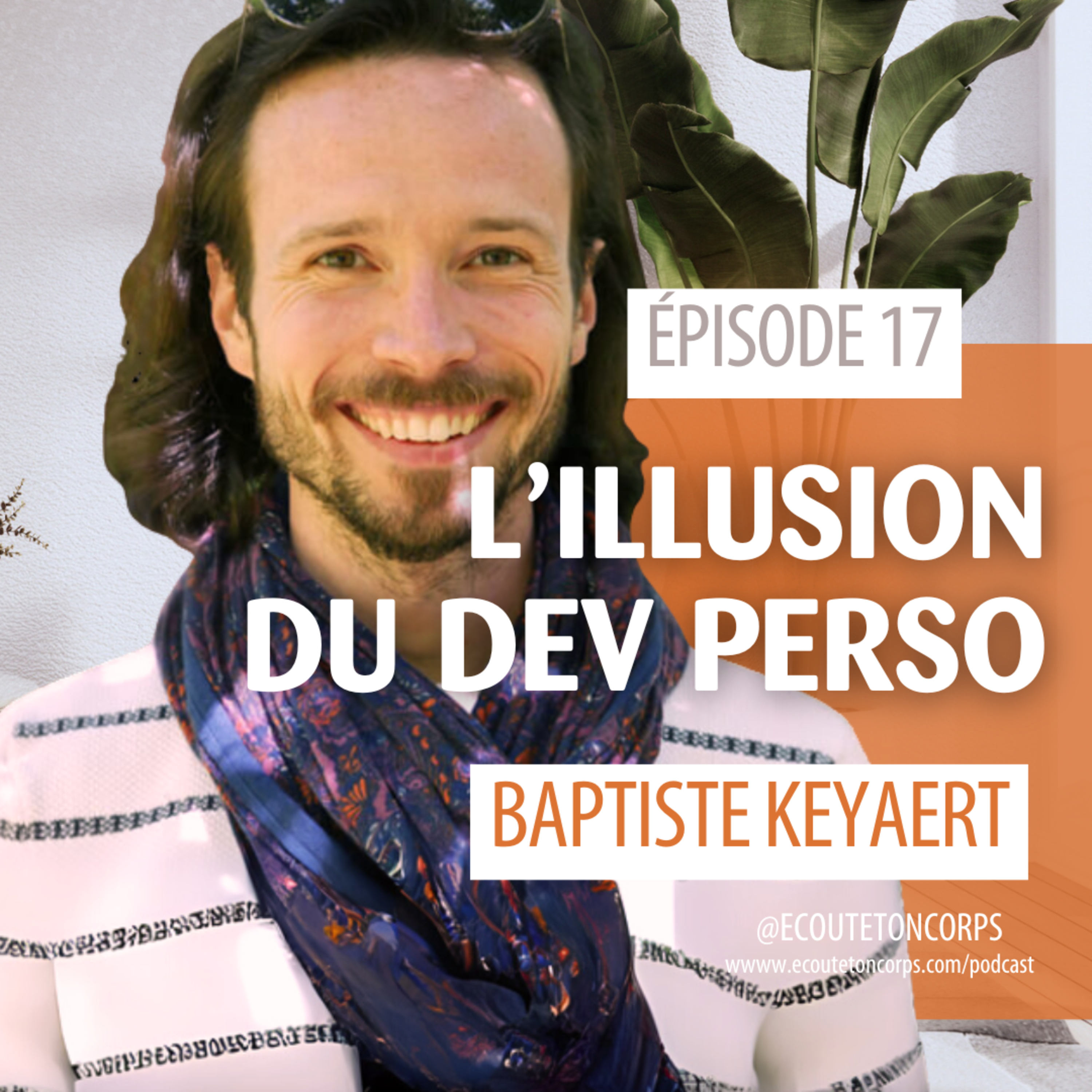 S1E17 - L'illusion du développement personnel avec Baptiste Keyaert