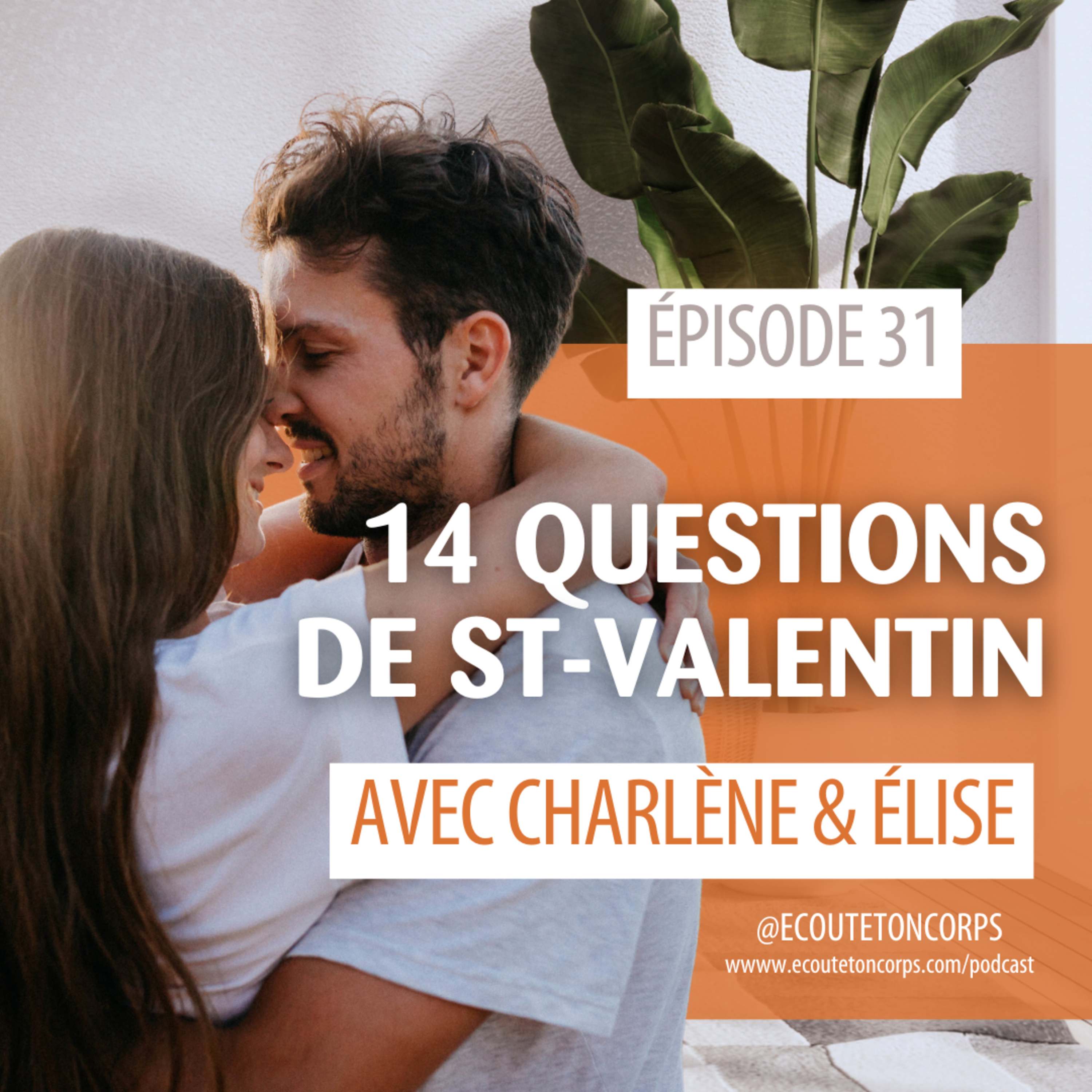 S1E31 - 14 questions de St-Valentin avec Charlène & Élise