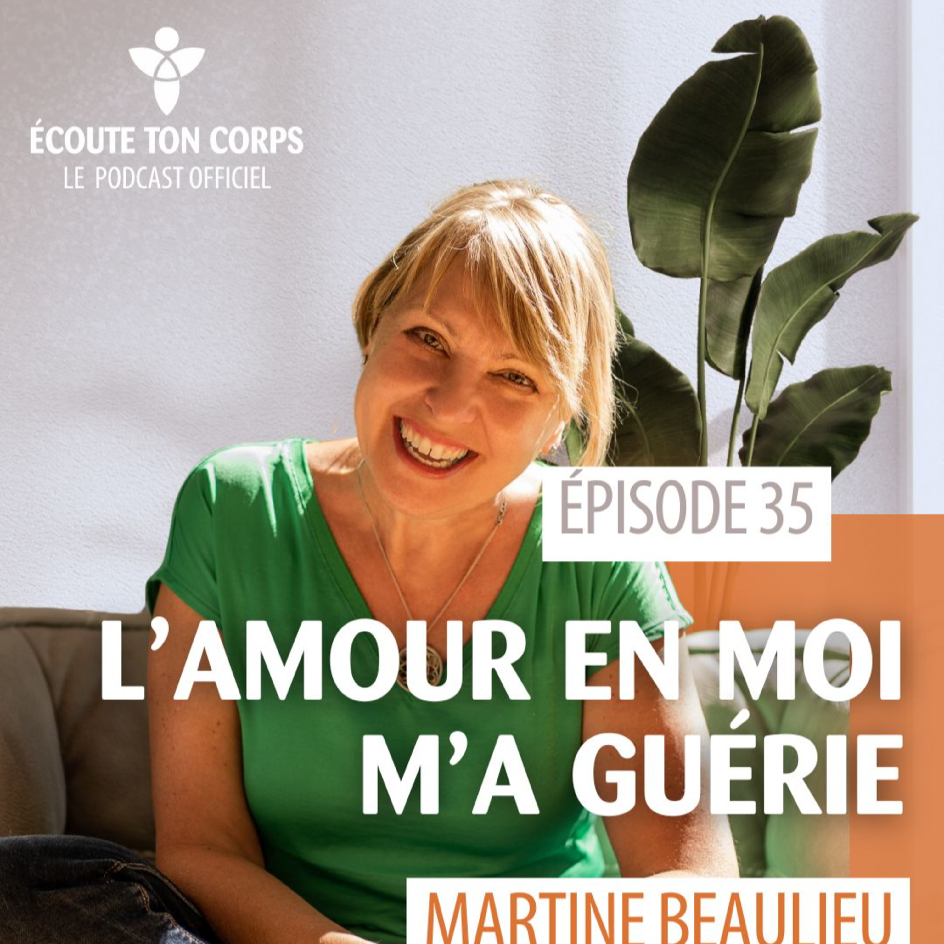 S1E35 – L’amour en moi m’a guérie avec Martine Beaulieu 