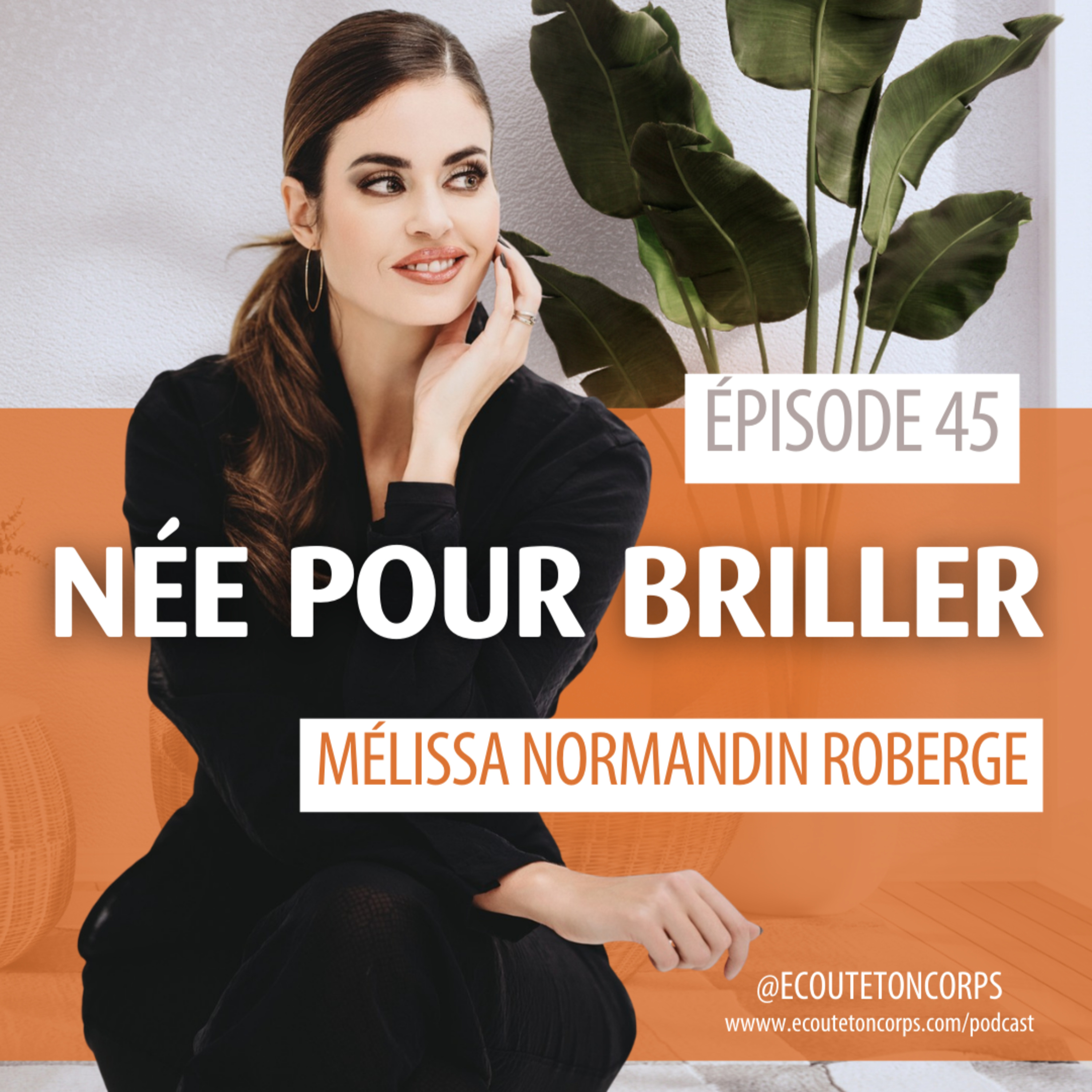 S1E45 - Née pour briller avec Mélissa Normandin Roberge episode artwork