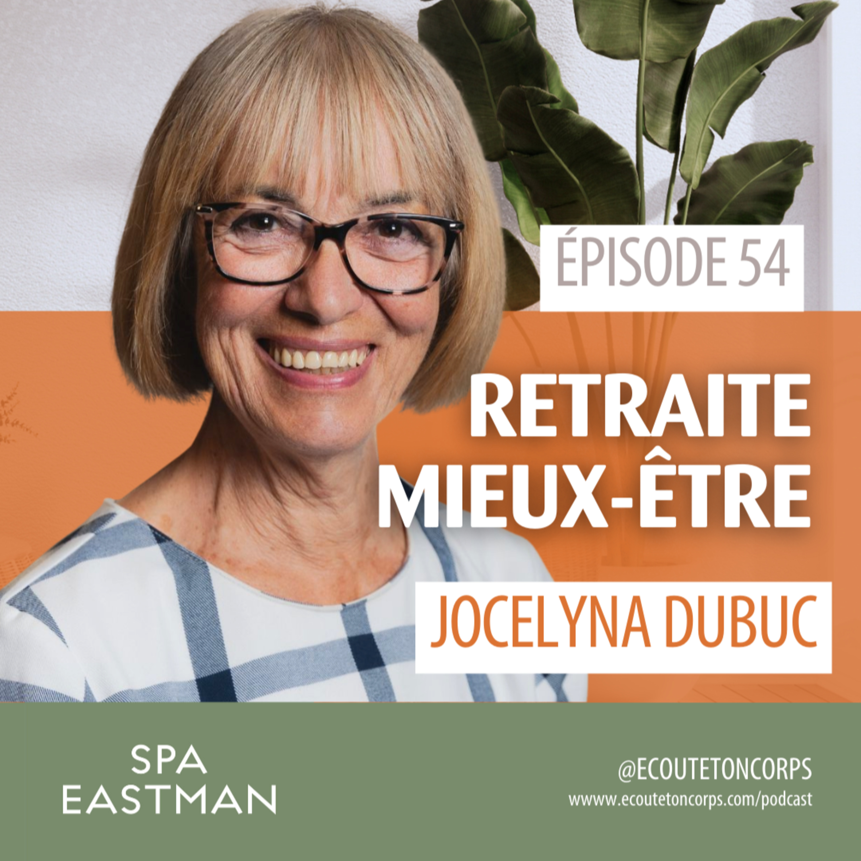 S2E54 - Retraite mieux-être avec Jocelyna Dubuc