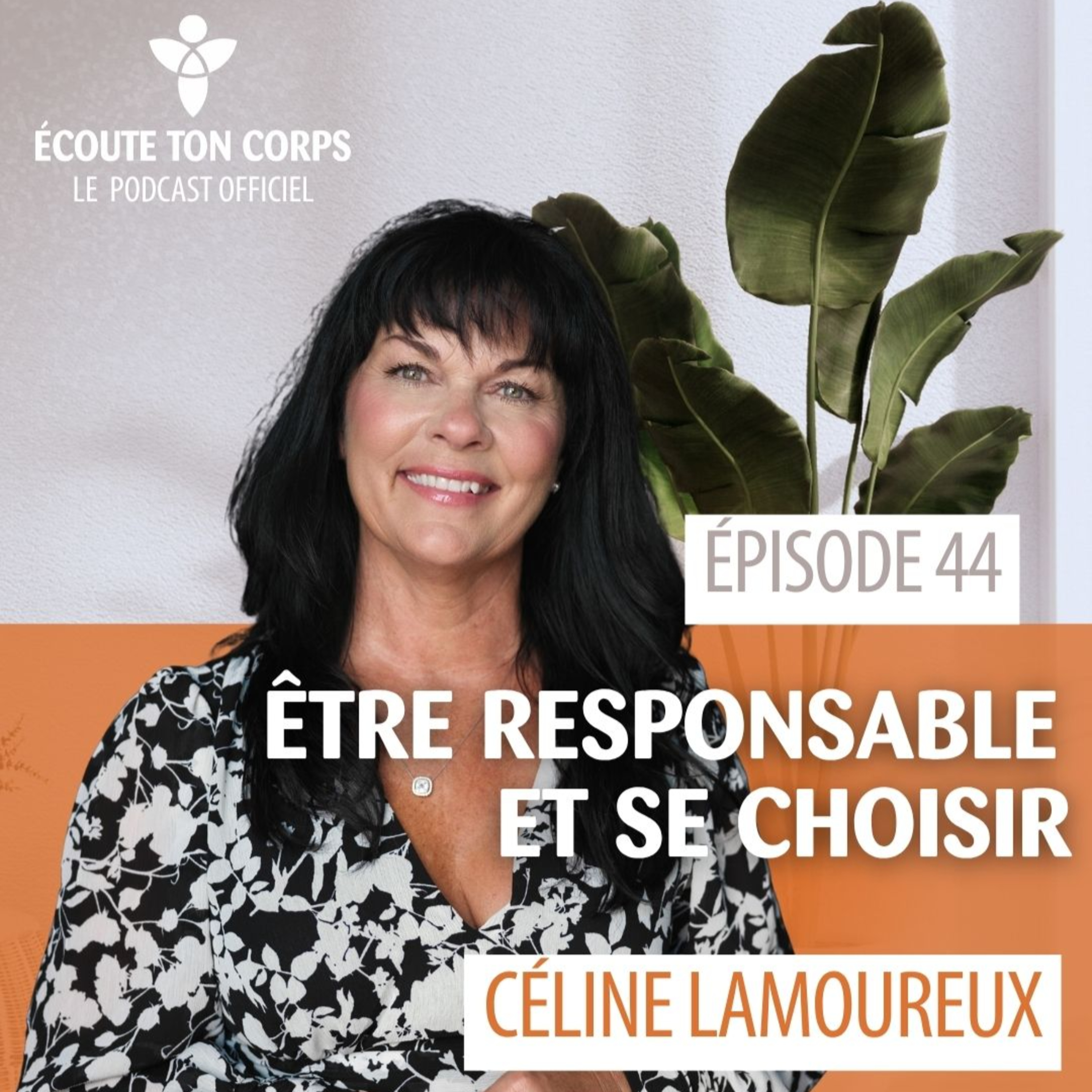 S1E44 : Responsable… et se choisir avec Céline Lamoureux 