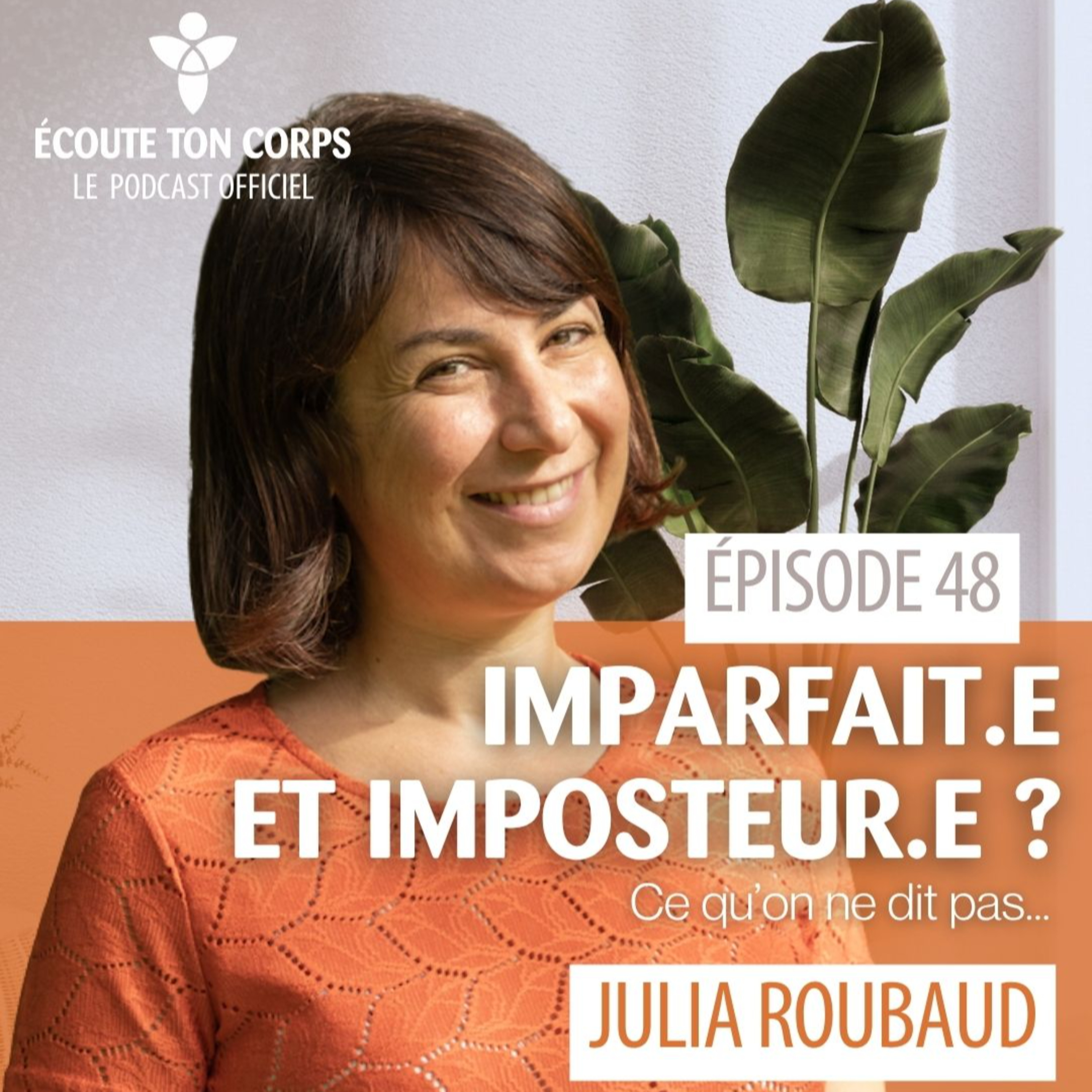 S1E48 : Imparfait.e… et imposteur.e ? – avec Julia Roubaud 