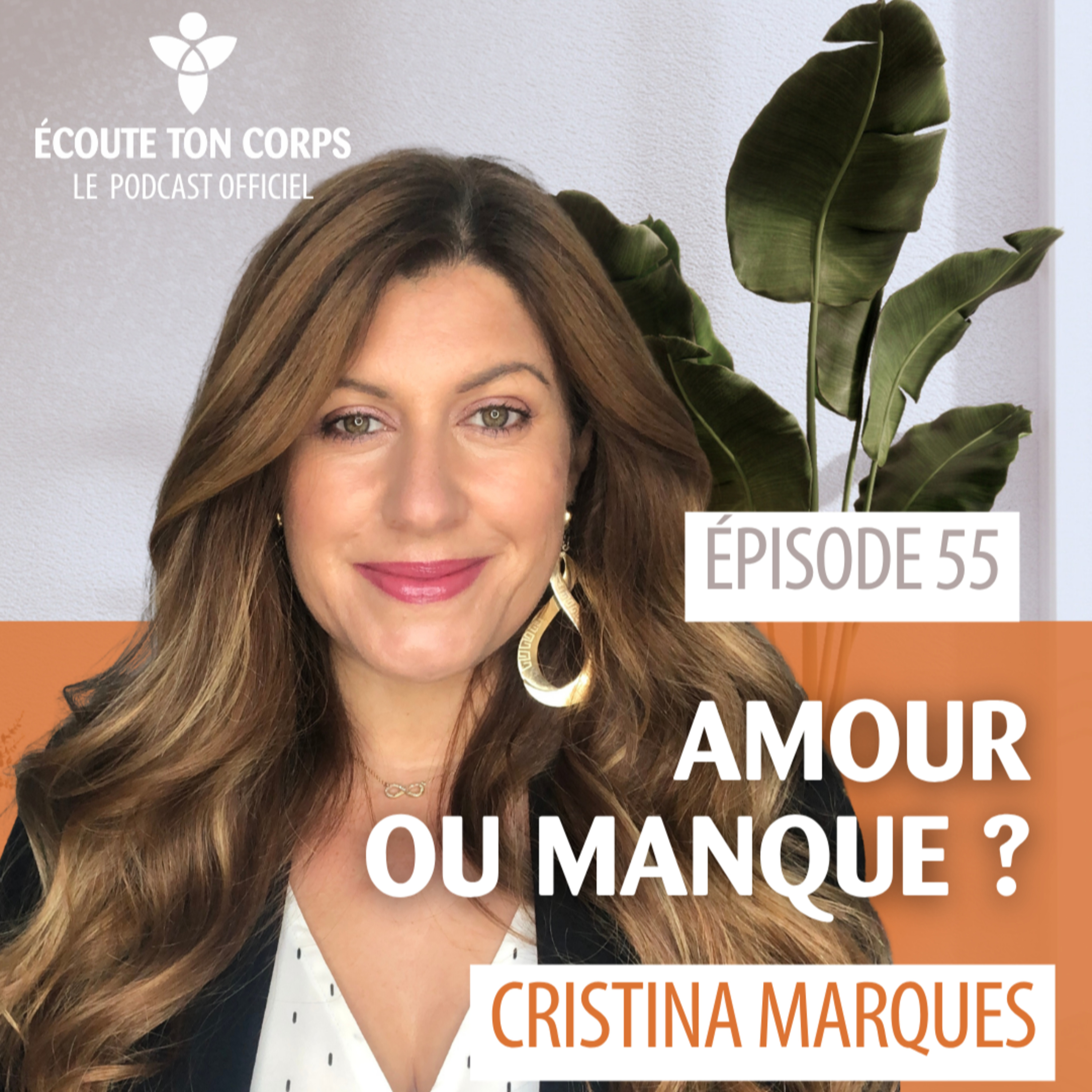 S2E55- Amour ou manque ? avec Cristina Marques 