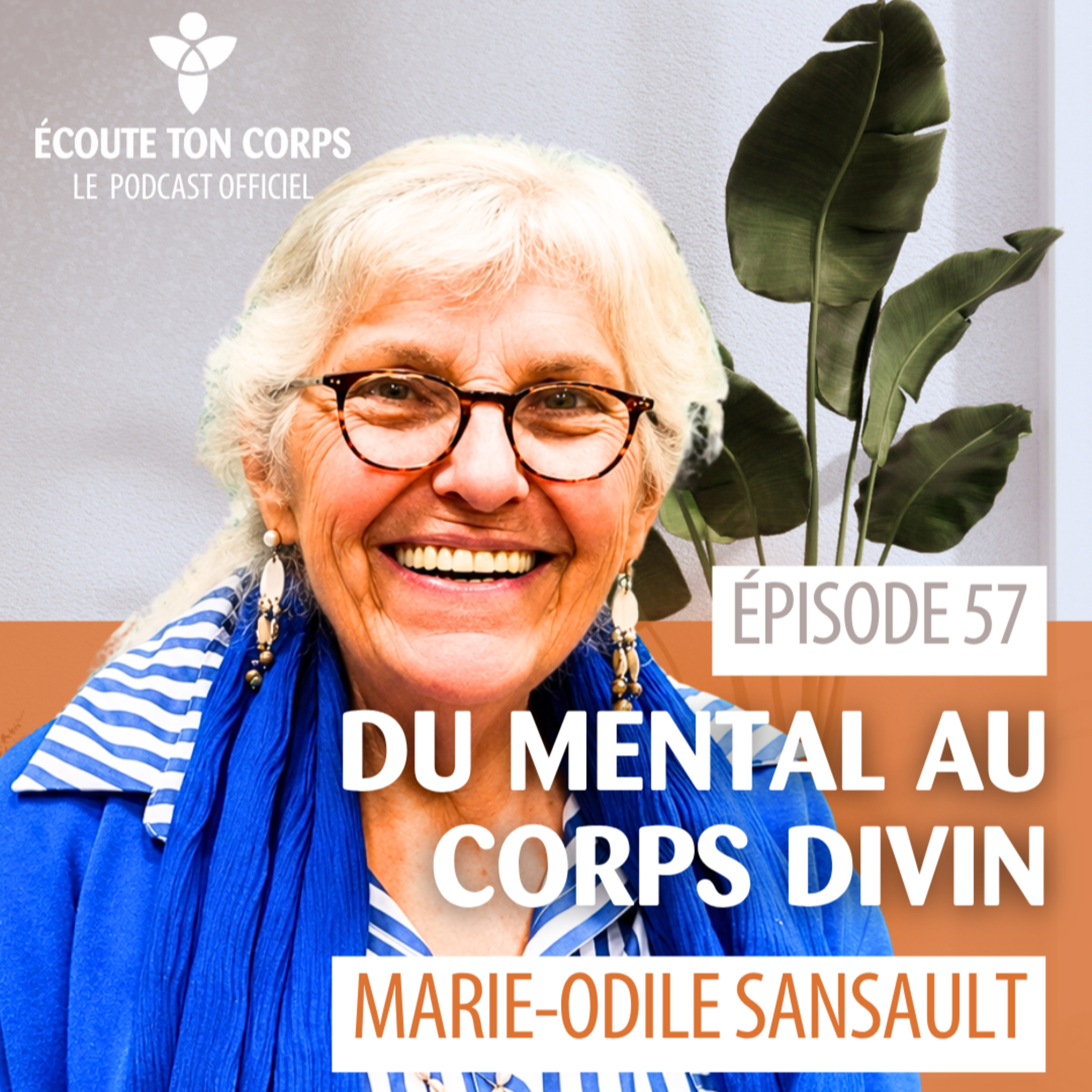 S2E57 - Du mental au corps divin avec Marie-Odile SANSAULT