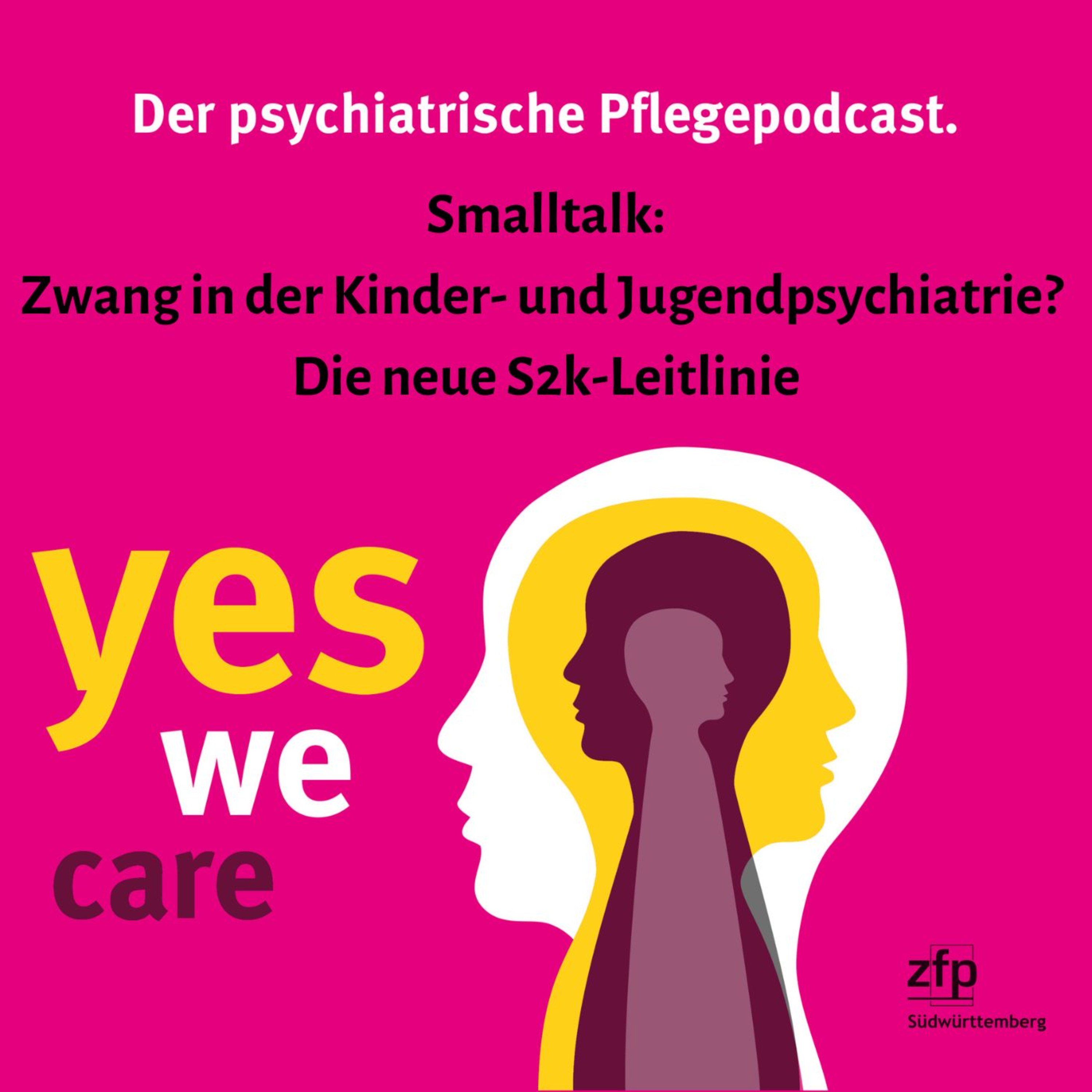 Zwang in der Kinder- und Jugendpsychiatrie? Die neue S2k-Leitlinie (#025)