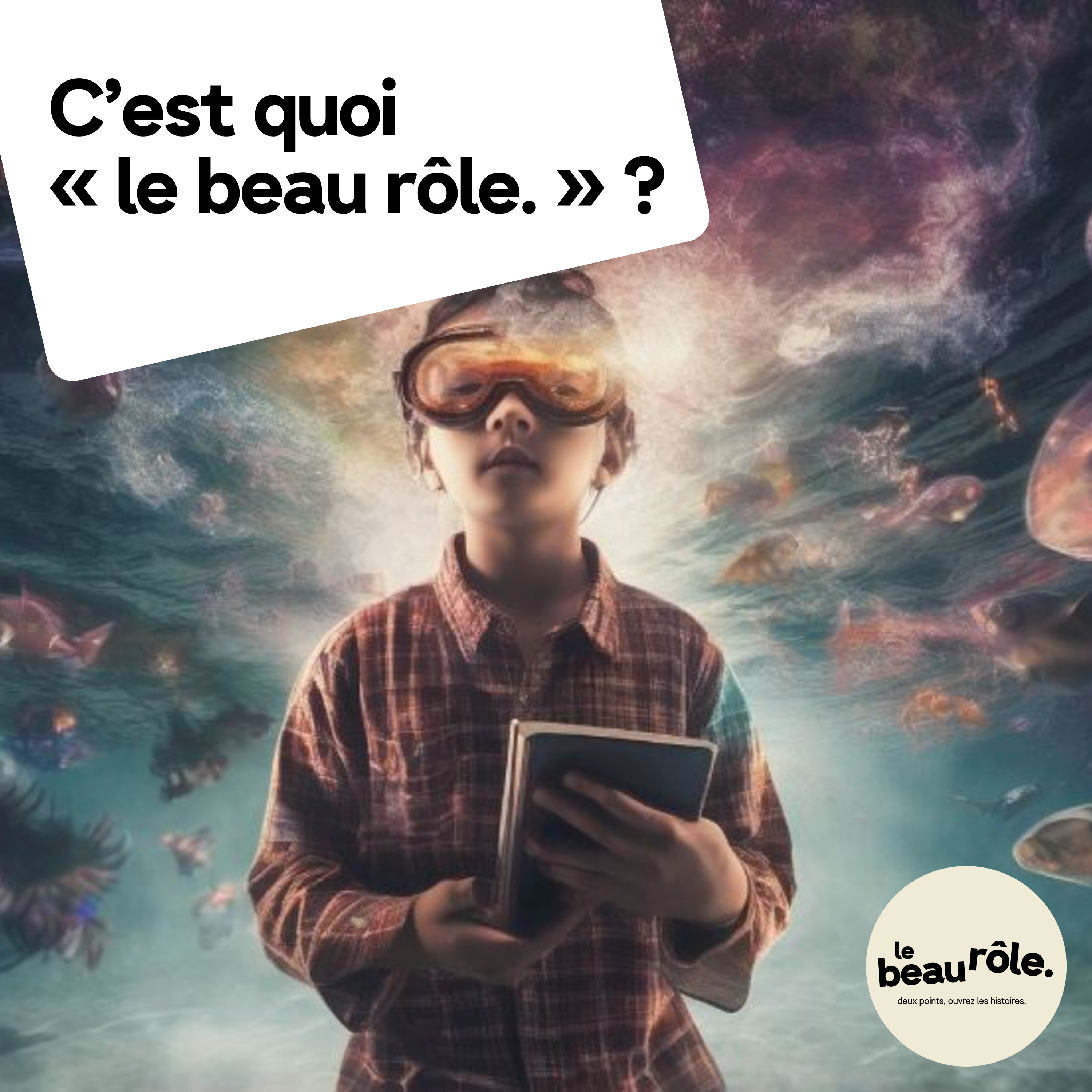 C'est quoi « le beau rôle. » ?