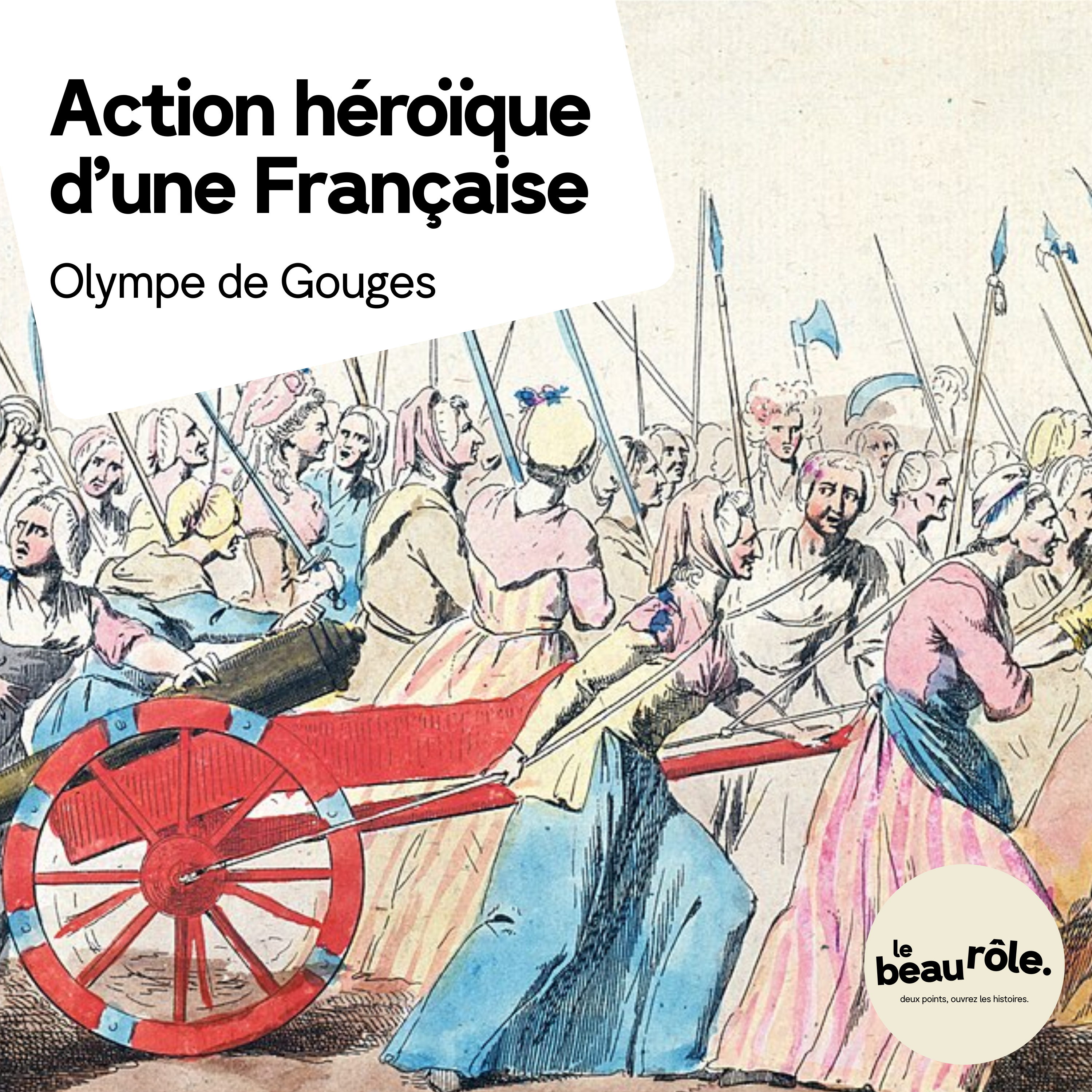 Action héroïque d'une Française - Olympe de Gouges