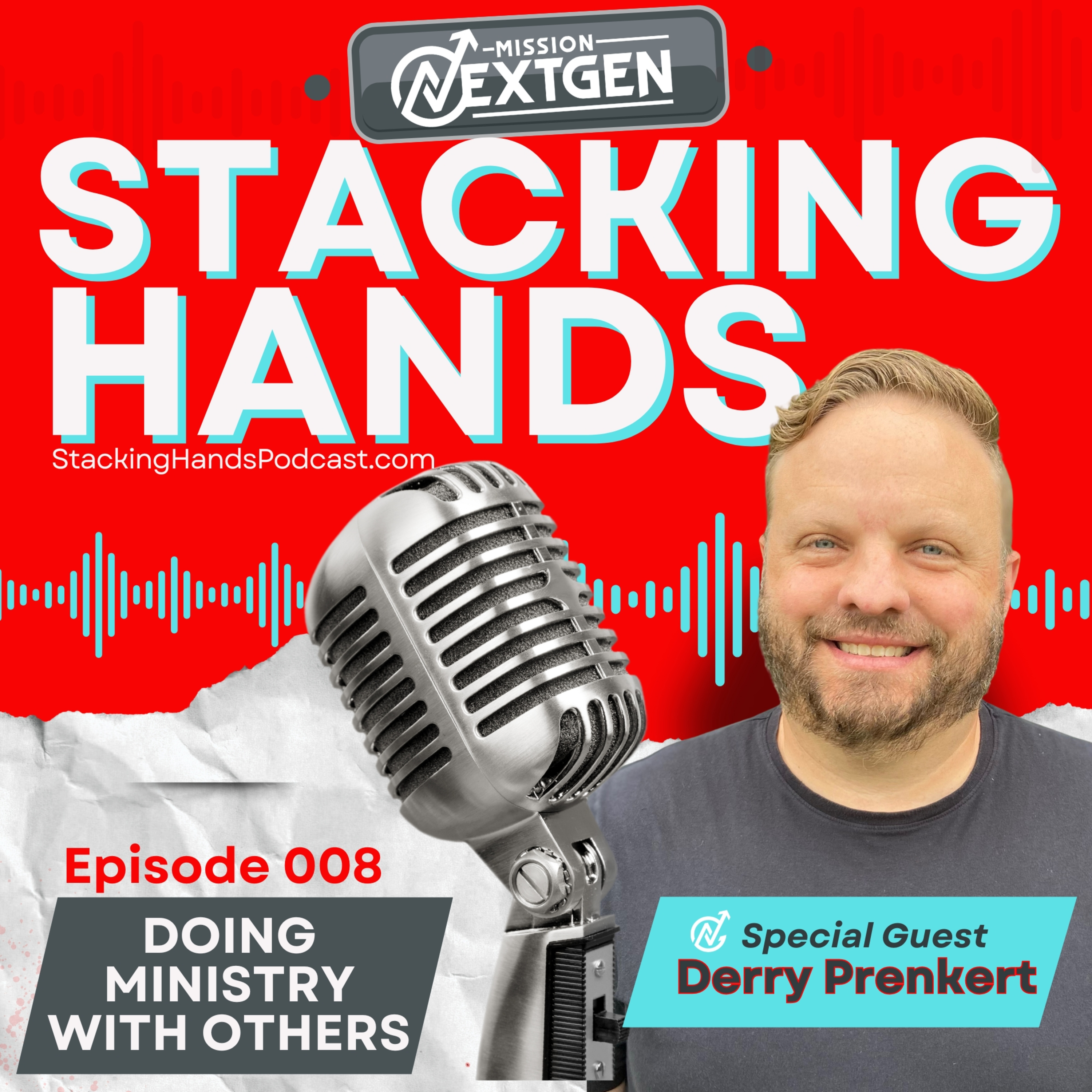 008 – Doing Ministry with Others – Stacking Hands