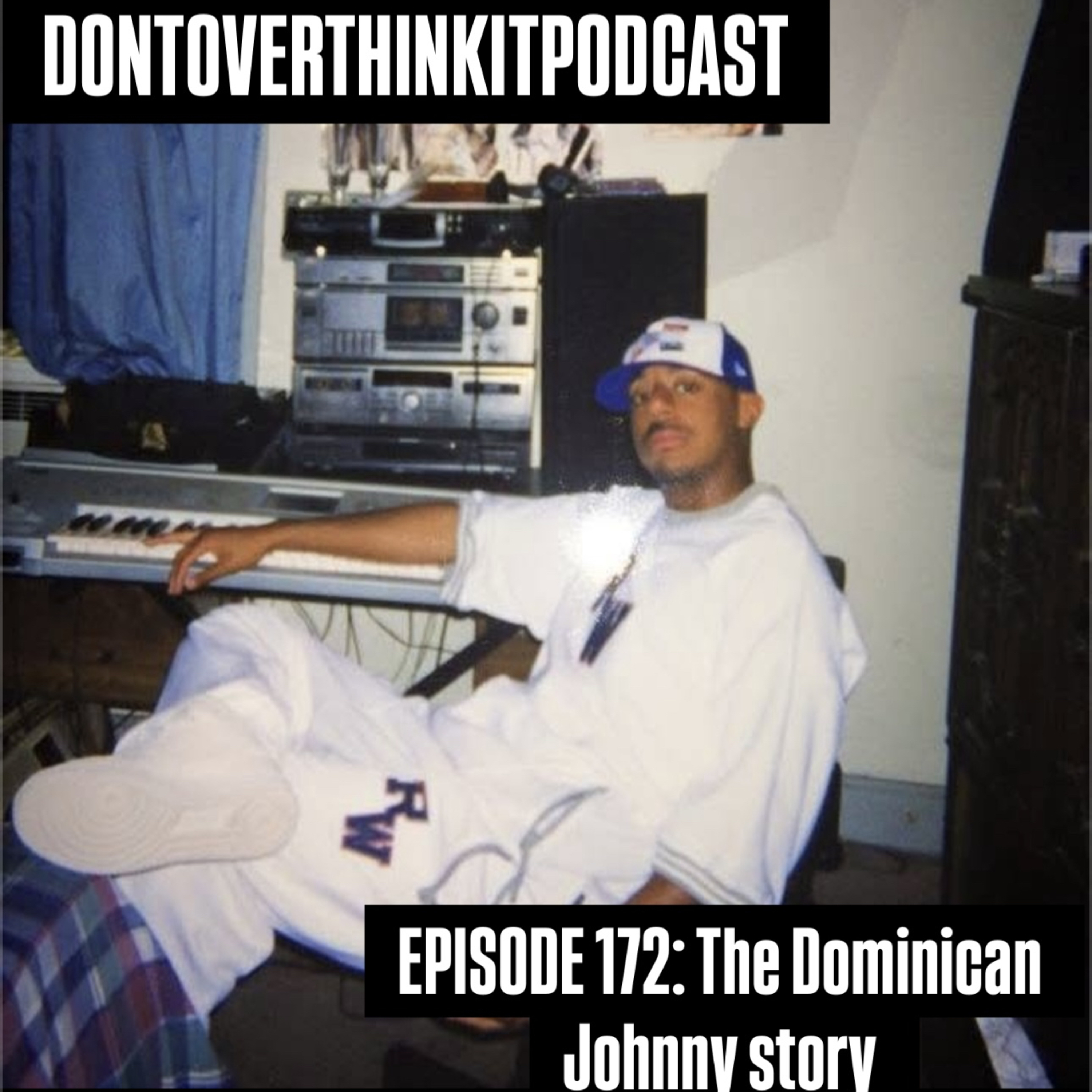 Episode 172: The Dominican Johnny story.  episode artwork