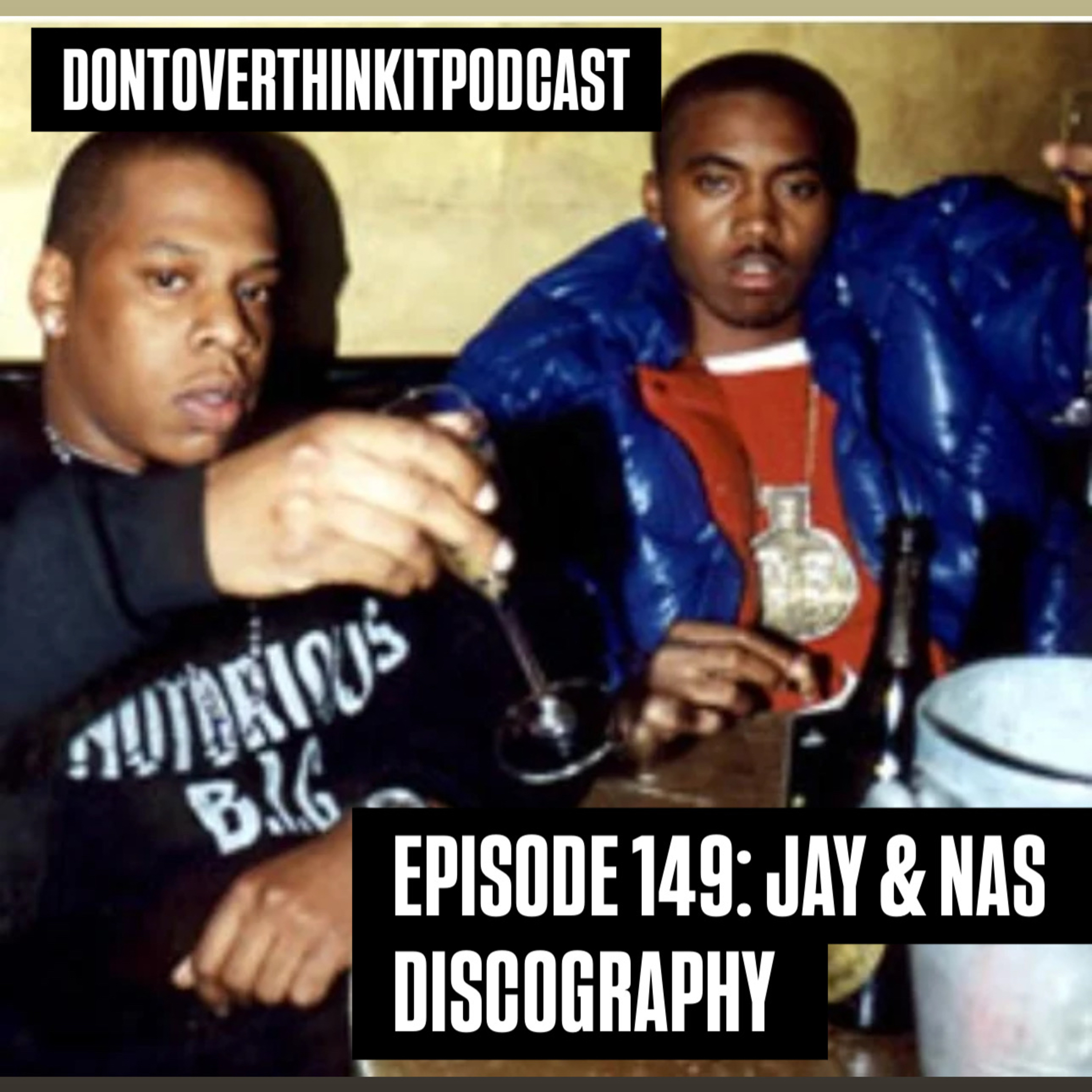 Episode 149: Jay & Nas Discography review Feat: Cordell episode artwork