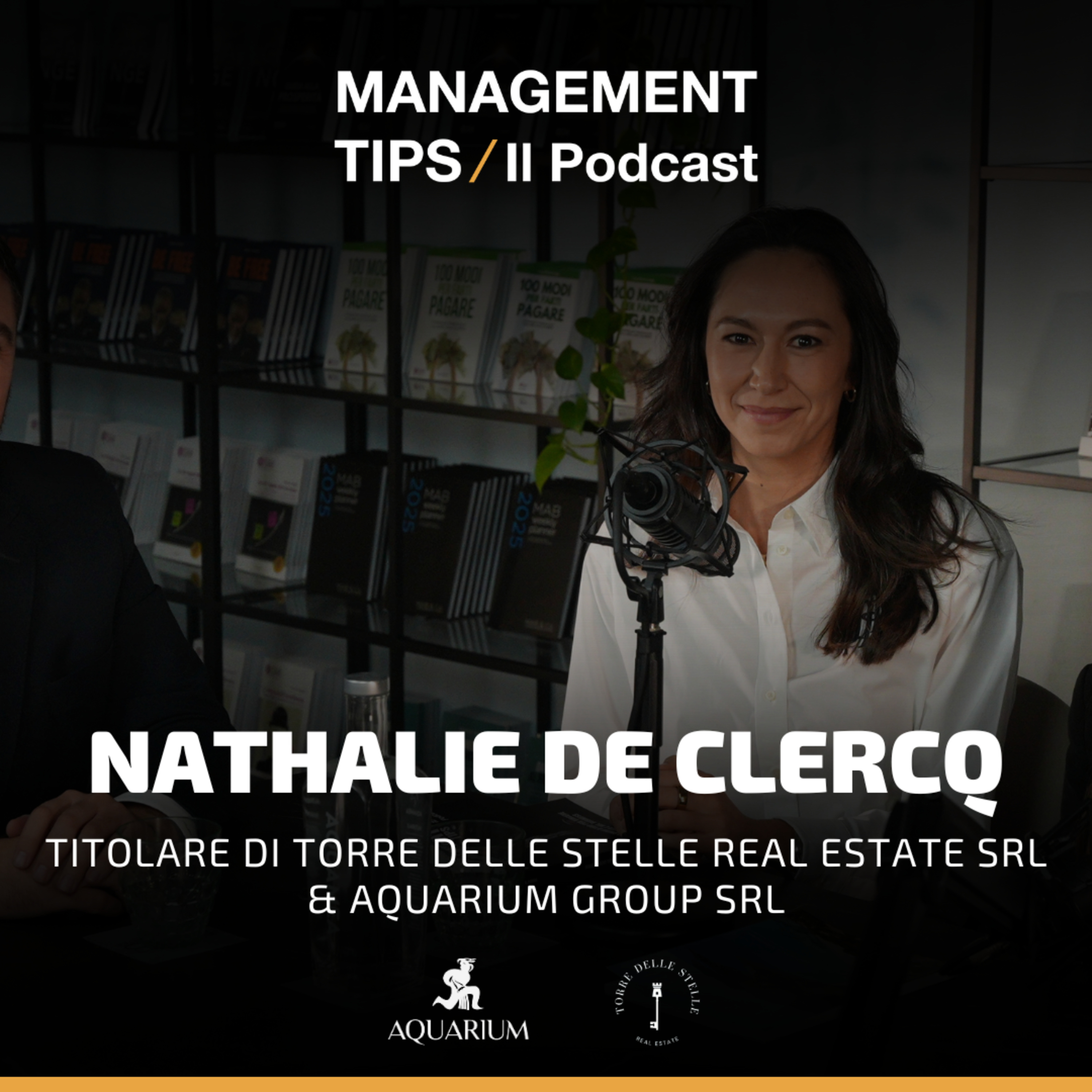 NATHALIE DE CLERCQ | Titolare di Torre Delle Stelle Real estate SRL e Aquarium Group SRL episode artwork